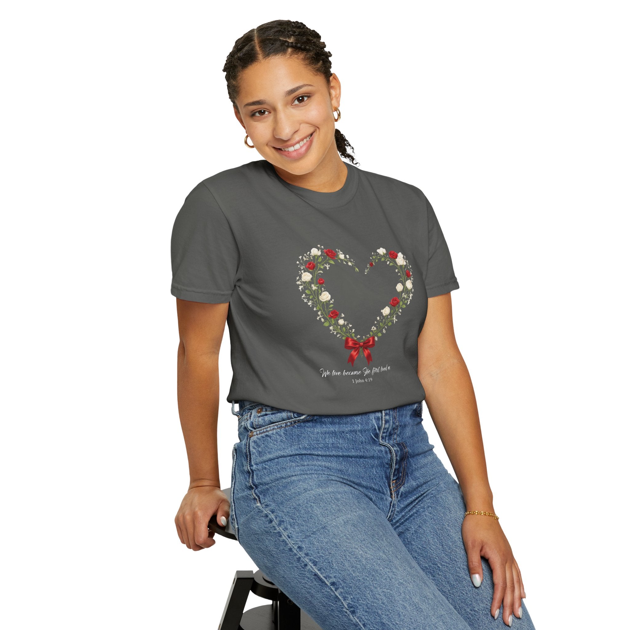 We Love Because He First Loved Us Floral Tee, 1 John 4:19 Christian Shirt, Bible Verse Women Gift, Wildflower Heart, Redeemed Faith Apparel