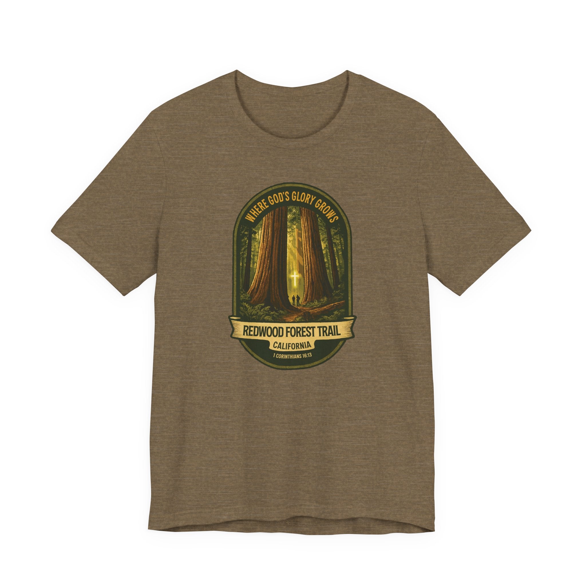 CA-Redwood Forest Trail Christian Shirt (FRONT), Where Gods Glory Grows, 1 Corinthians 1613, Redeemed Faith Apparel, God Bless America