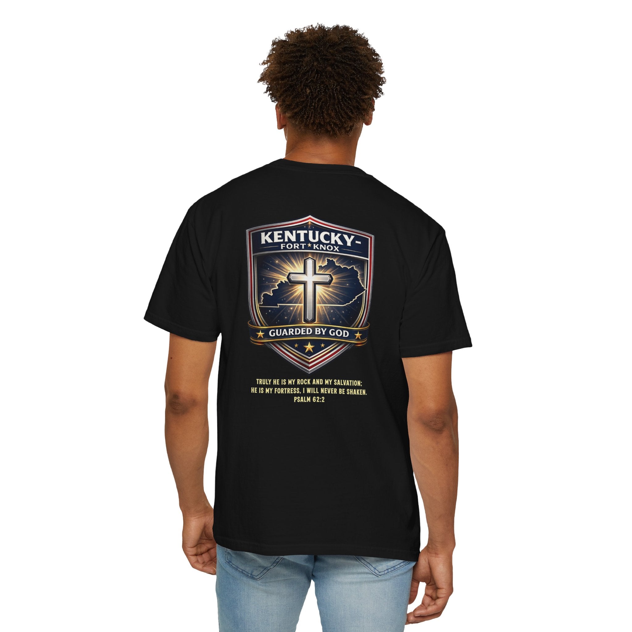 KY-Kentucky Fort Knox Christian T Shirt, Guarded by God Faith Shirt, Psalm 62 Tee, Christian Protection Shirt, God Bless America Collection