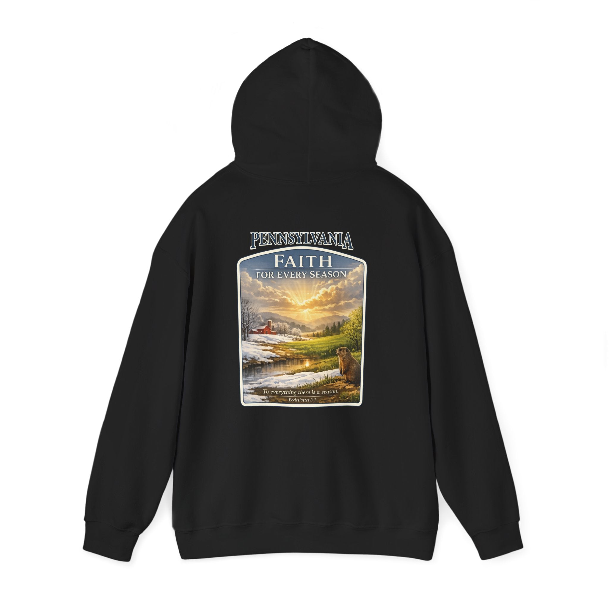 PA-Pennsylvania Faith for Every Season Christian Hoodie, Groundhog Day Hoodie, Ecclesiastes 3:1 Sweatshirt, God Bless America Collection
