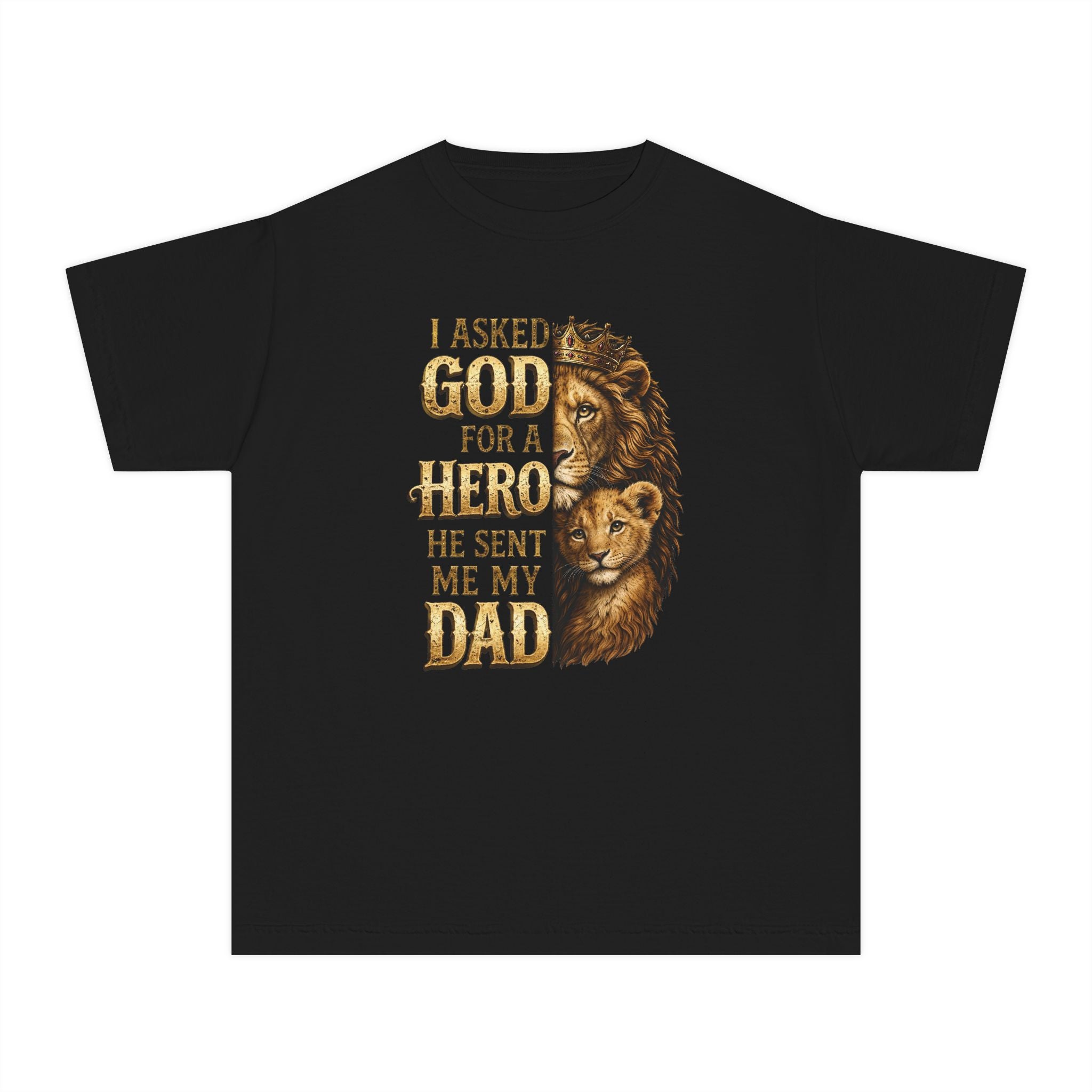 I Asked God For A Hero He Sent Me My Dad Youth Shirt, Lion Dad Hero Shirt, Faith Father Shirt For Youth, Christian Gift For Youth Boys