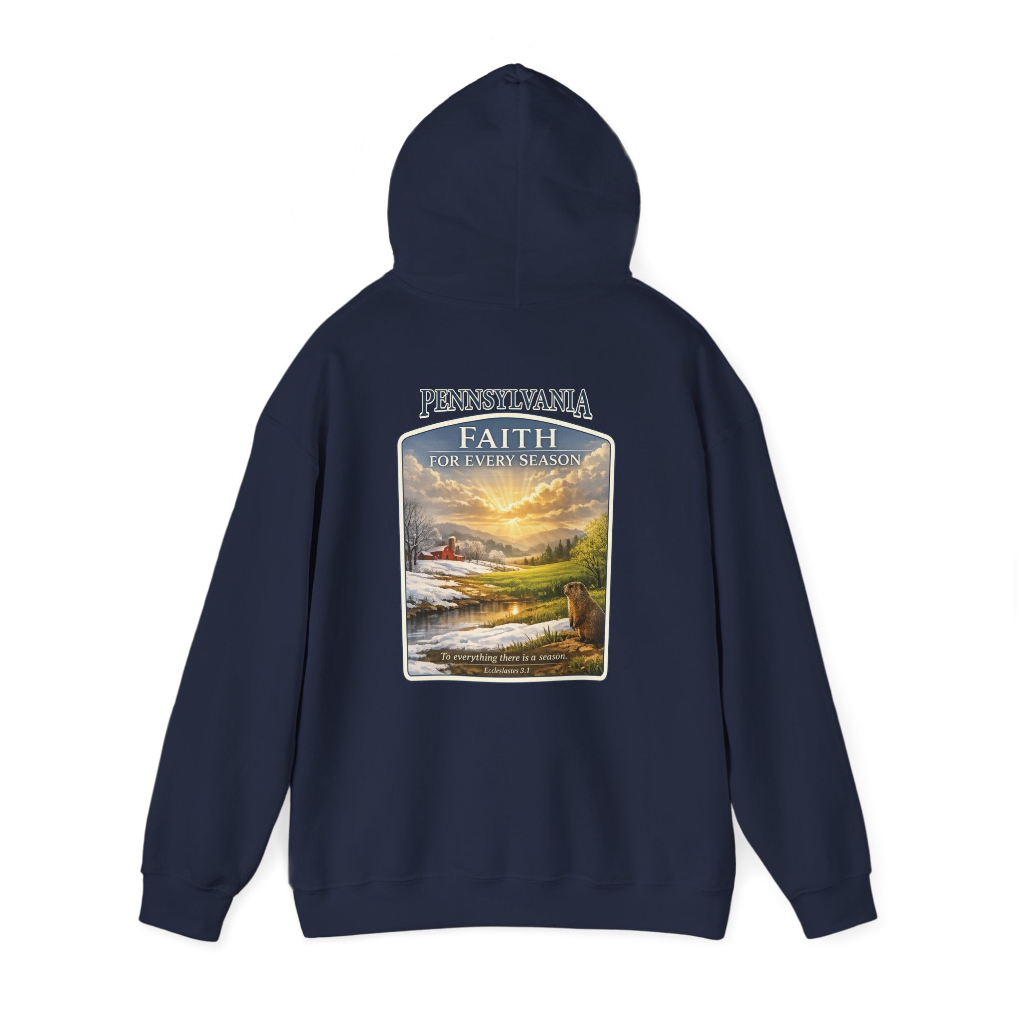 PA-Pennsylvania Faith for Every Season Christian Hoodie, Groundhog Day Hoodie, Ecclesiastes 3:1 Sweatshirt, God Bless America Collection