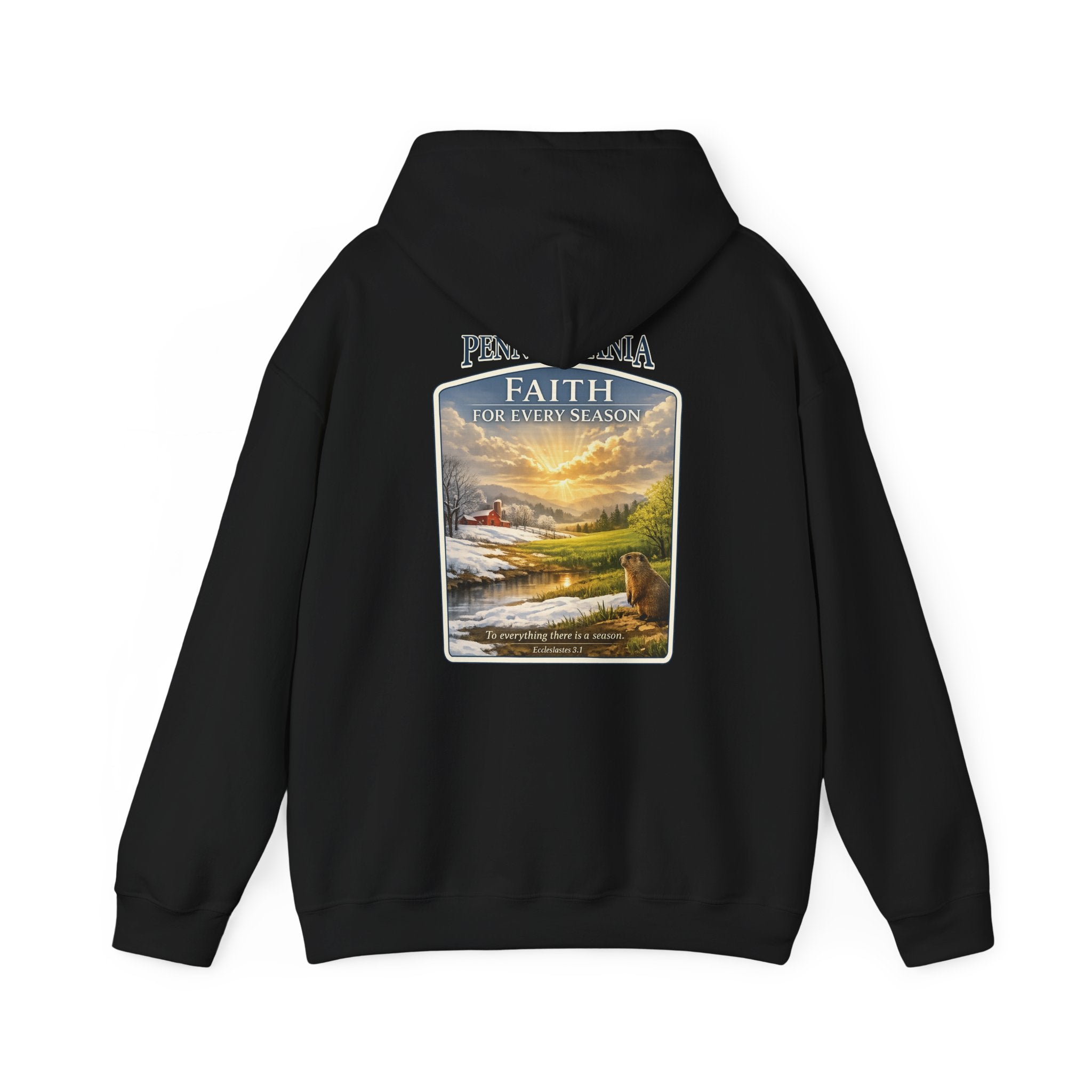 PA-Pennsylvania Faith for Every Season Christian Hoodie, Groundhog Day Hoodie, Ecclesiastes 3:1 Sweatshirt, God Bless America Collection