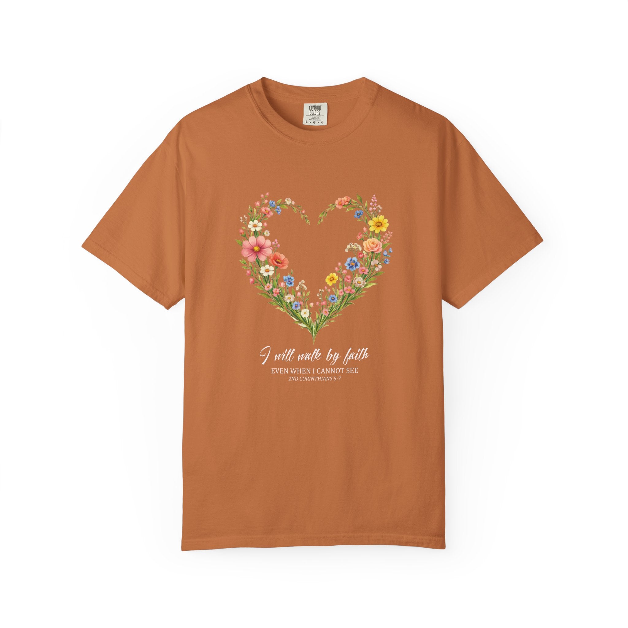 I Will Walk By Faith Floral T Shirt, 2 Corinthians 5:7 Christian Shirt, Christian Women Gift, Wildflower Heart tee, Redeemed Faith Apparel