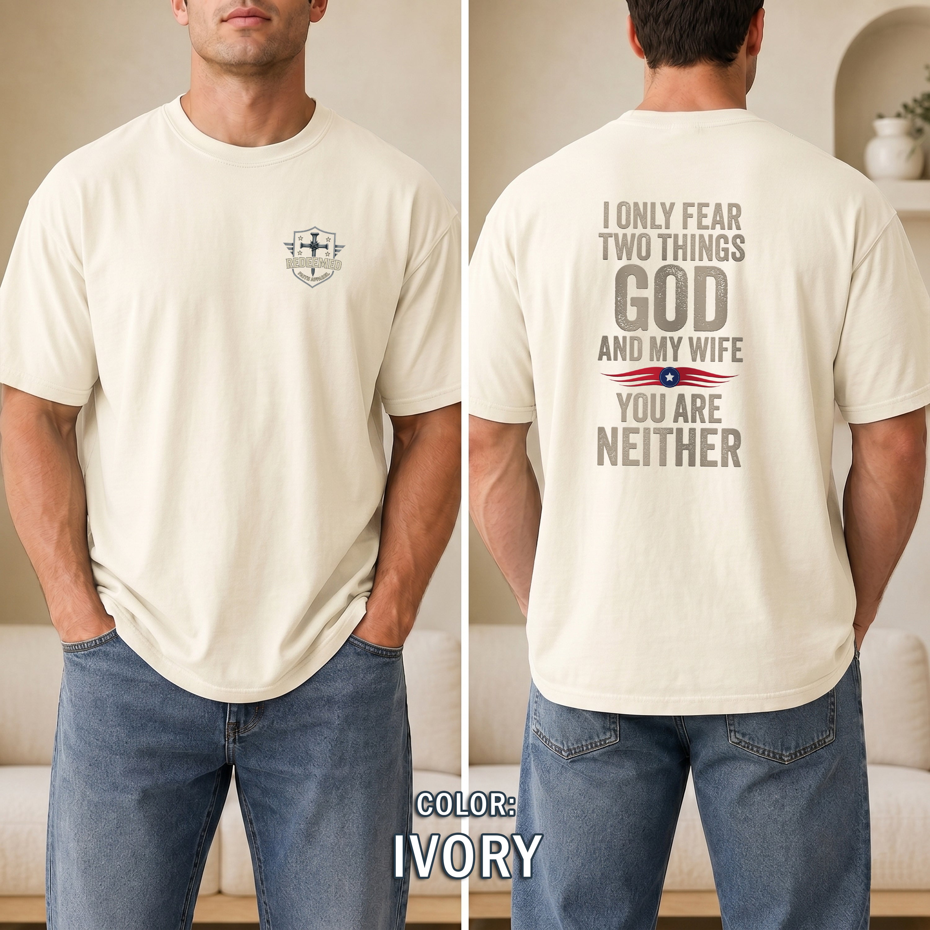 I Only Fear Two Things, God and My Wife Christian T-Shirt, Funny Faith Shirt, Husband Gift, Christian Humor Tee, Redeemed Faith Apparel