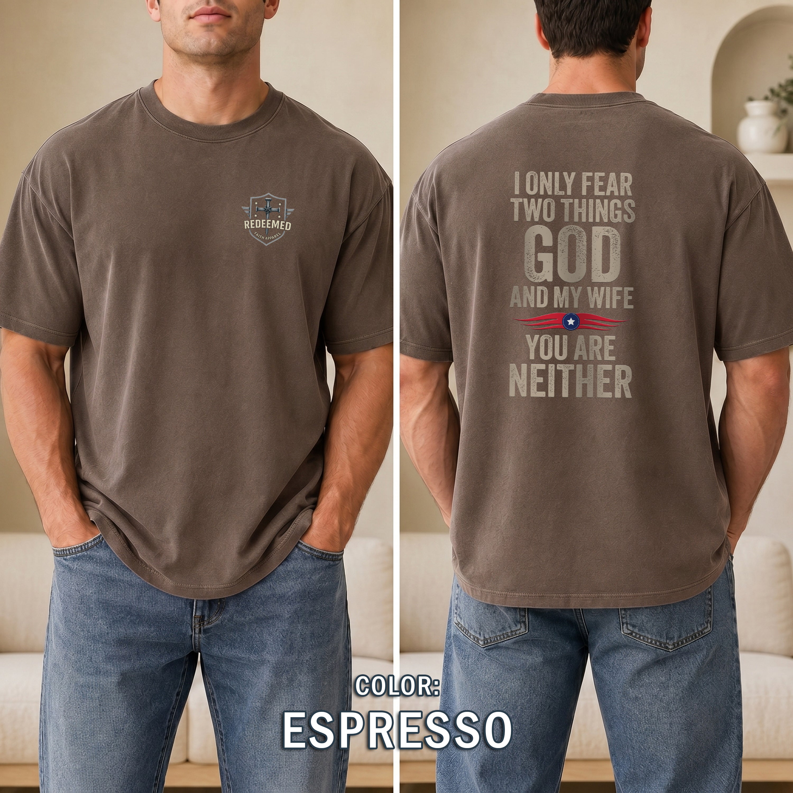 I Only Fear Two Things, God and My Wife Christian T-Shirt, Funny Faith Shirt, Husband Gift, Christian Humor Tee, Redeemed Faith Apparel
