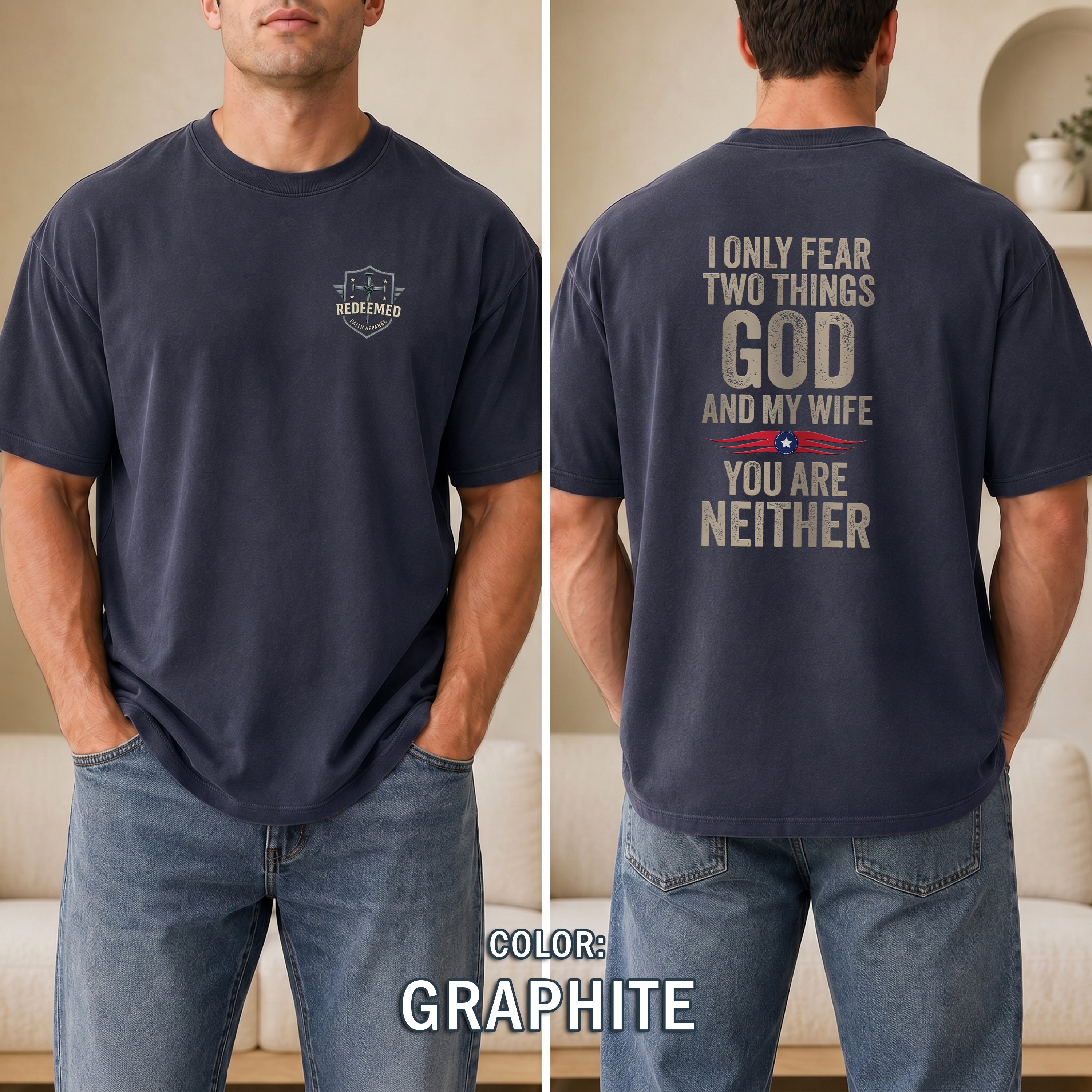 I Only Fear Two Things, God and My Wife Christian T-Shirt, Funny Faith Shirt, Husband Gift, Christian Humor Tee, Redeemed Faith Apparel