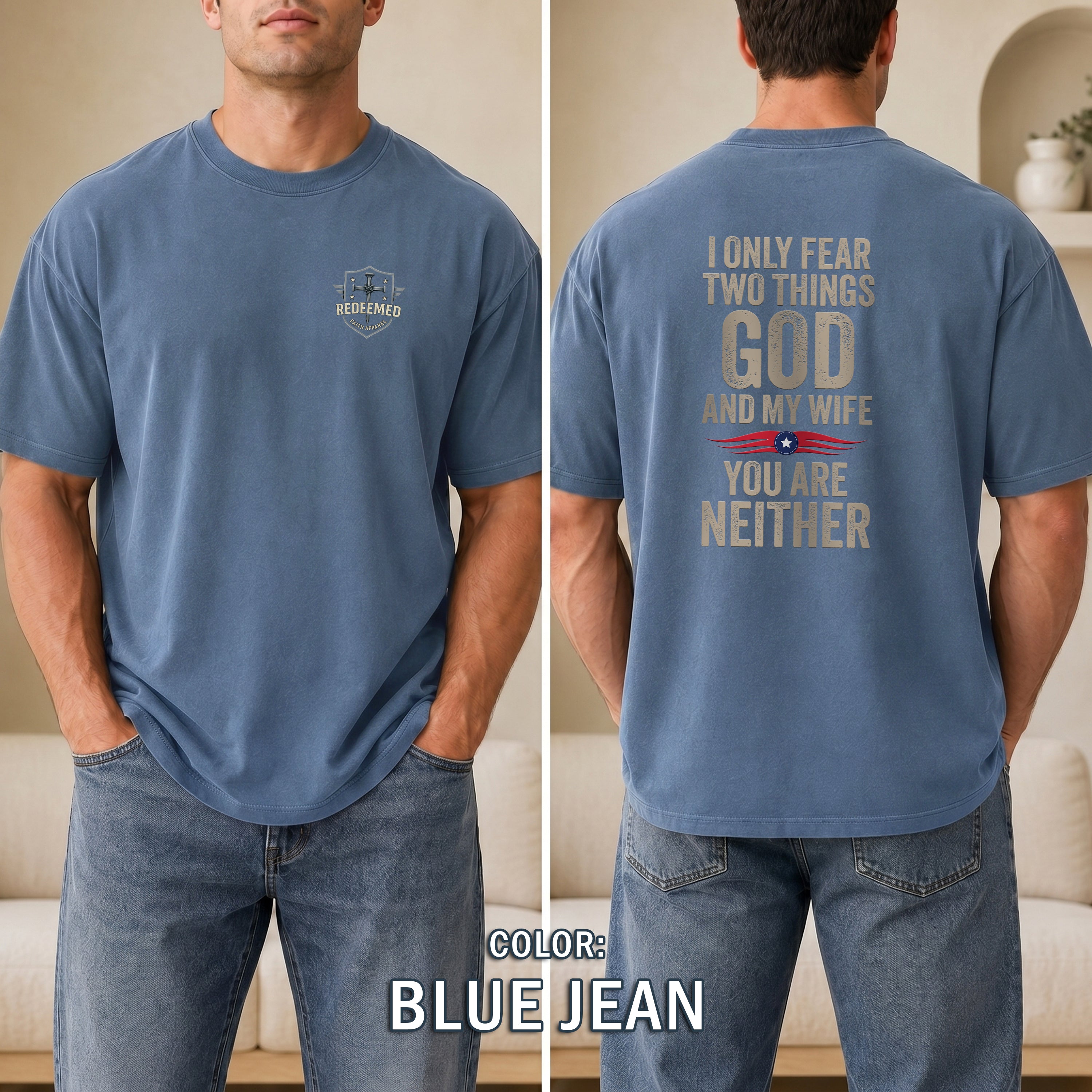 I Only Fear Two Things, God and My Wife Christian T-Shirt, Funny Faith Shirt, Husband Gift, Christian Humor Tee, Redeemed Faith Apparel