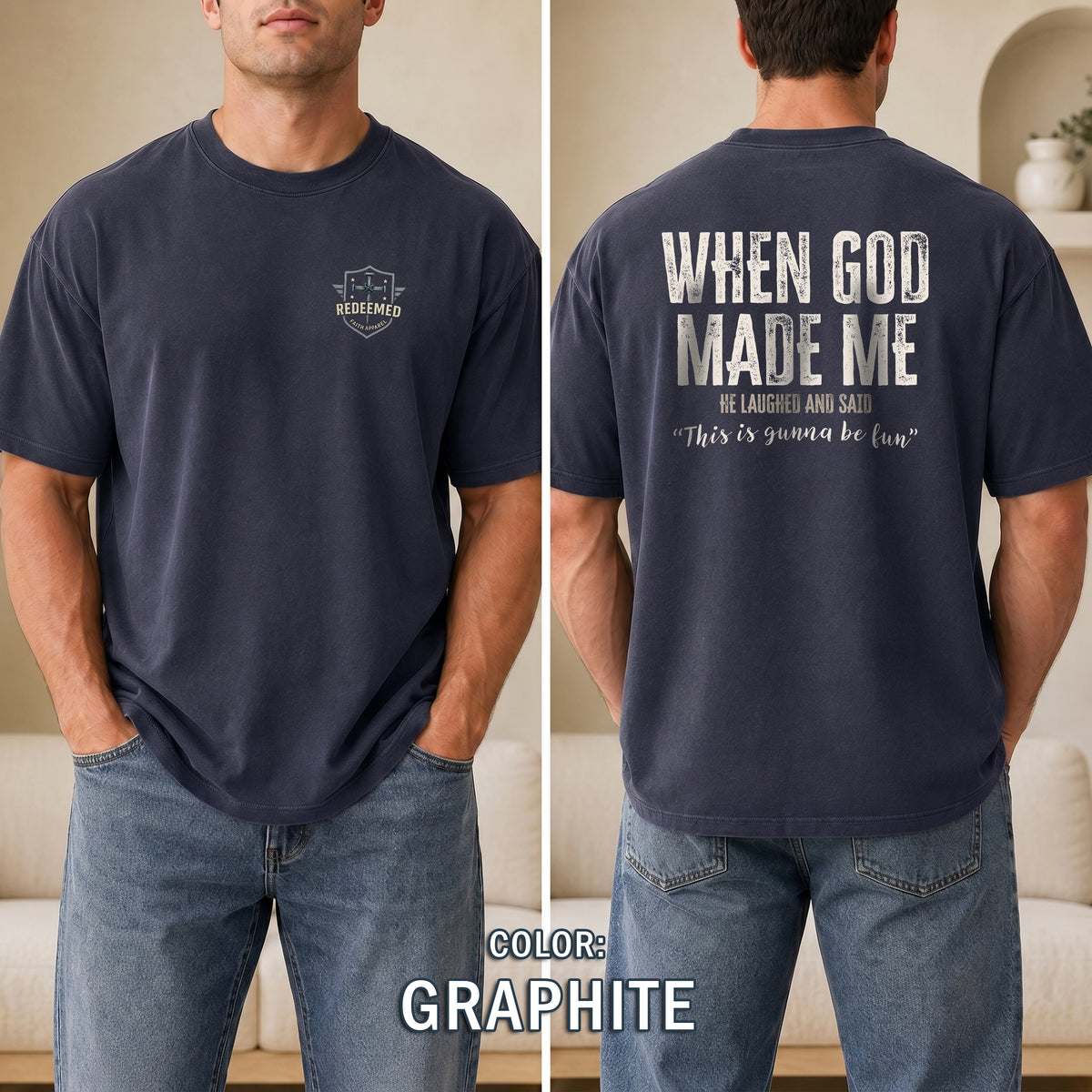 When God Made Me He Laughed Shirt, Funny Christian T-Shirt for Men, Christian Humor Tee, Faith Based Gift for Him, Redeemed Faith Apparel