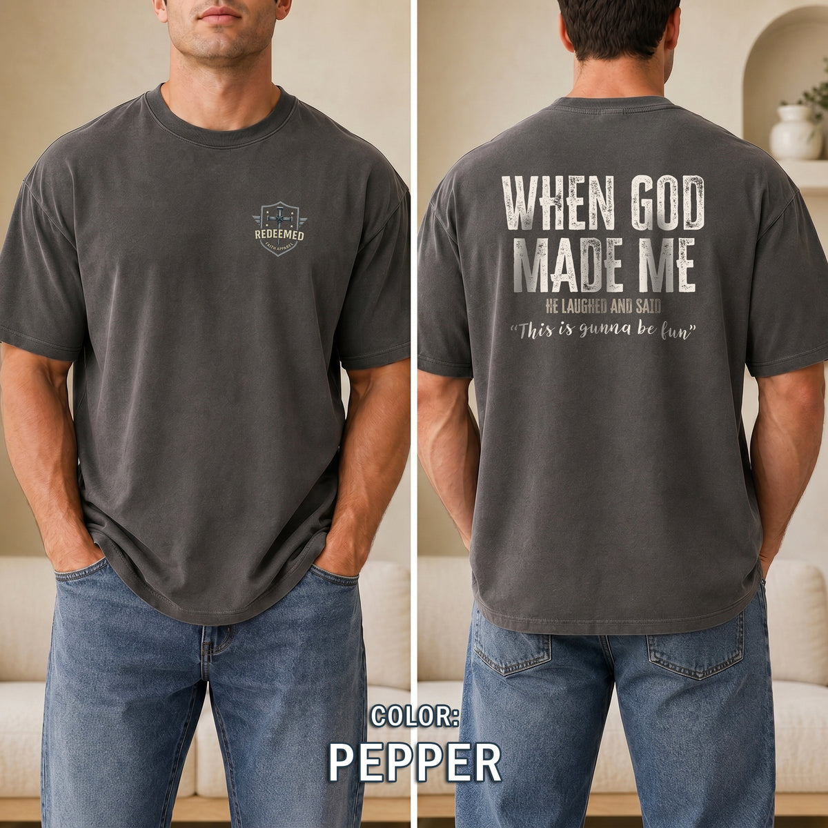 When God Made Me He Laughed Shirt, Funny Christian T-Shirt for Men, Christian Humor Tee, Faith Based Gift for Him, Redeemed Faith Apparel