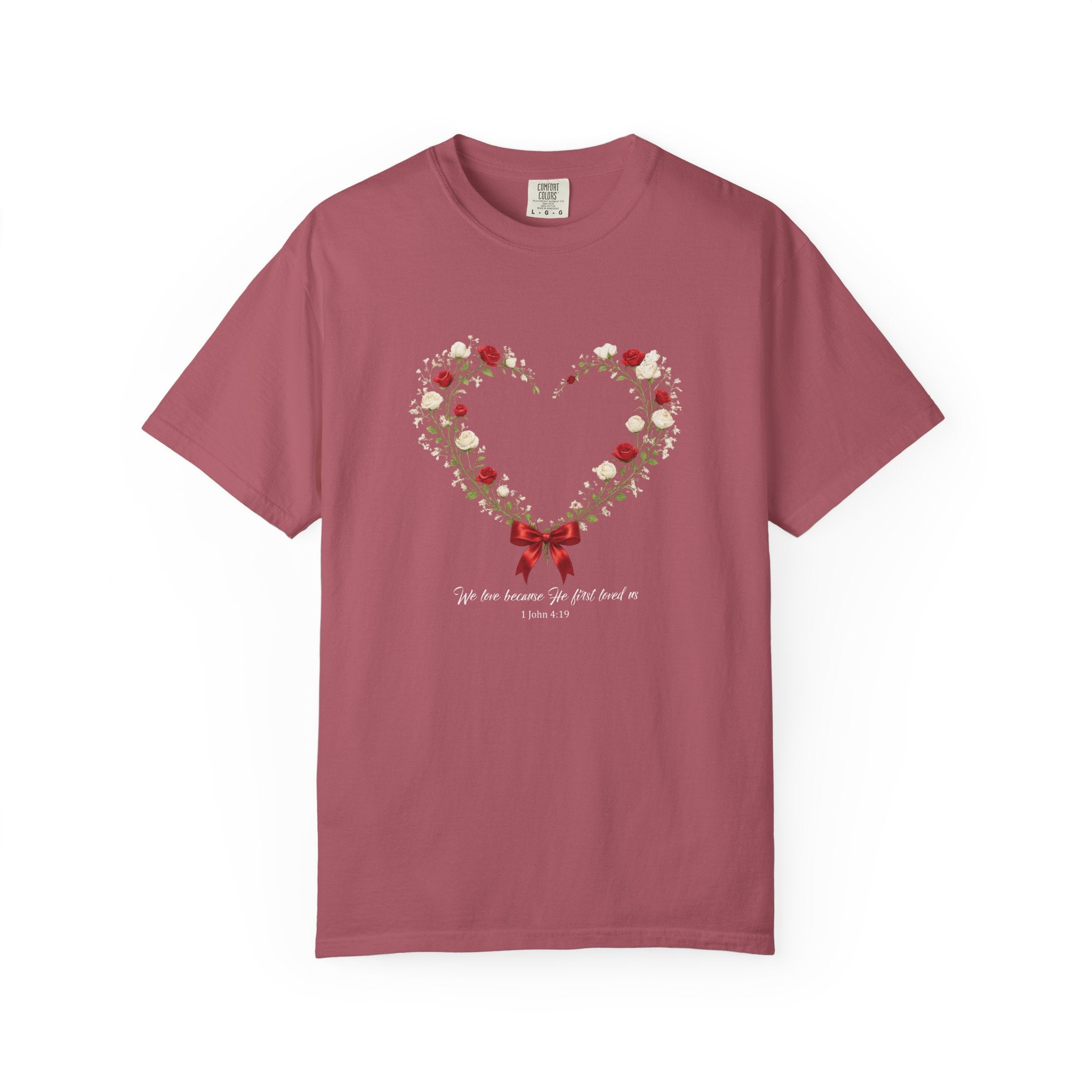 We Love Because He First Loved Us Floral Tee, 1 John 4:19 Christian Shirt, Bible Verse Women Gift, Wildflower Heart, Redeemed Faith Apparel