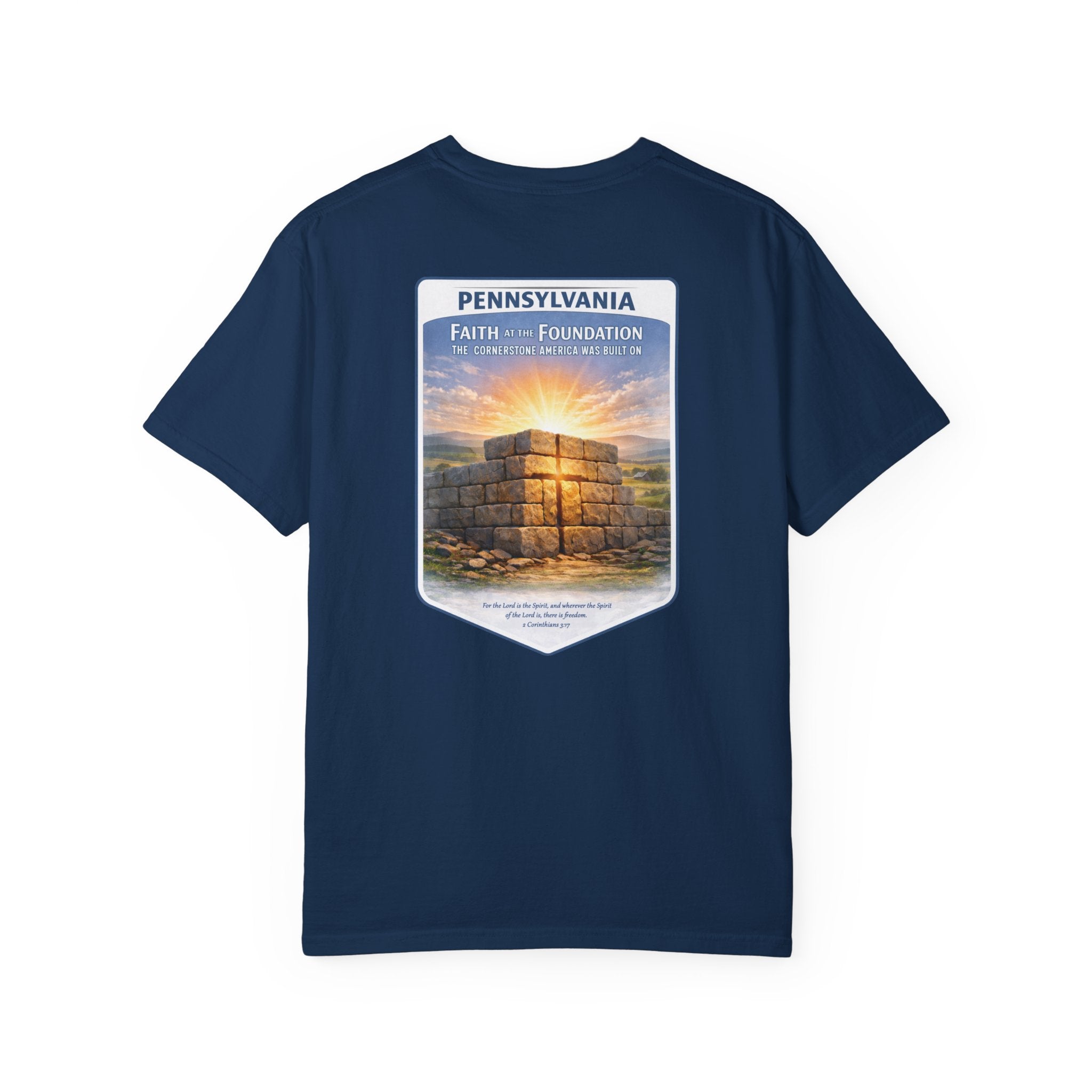 PA-Pennsylvania Faith at the Foundation Christian T Shirt, Cornerstone USA Faith Tee, 2 Corinthians 3:17 Shirt, God Bless America Collection