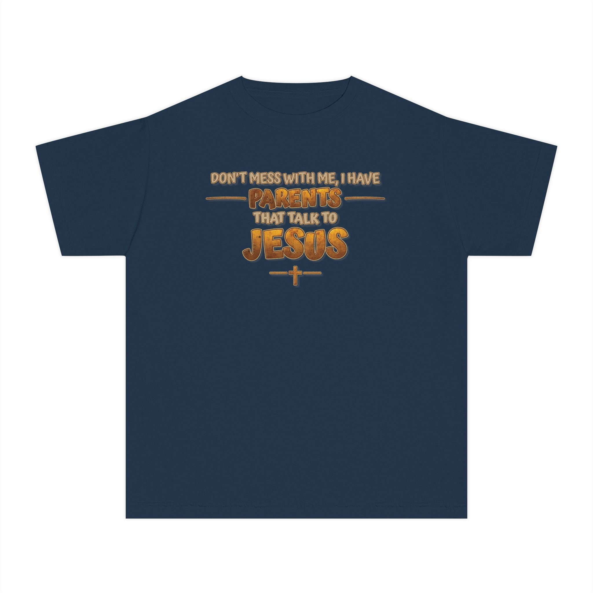 Don't Mess With Me I Have Parents That Talk To Jesus, Faith Youth Shirt, Bible Humor Tee, Christian Gift Kids, Funny Christian Youth Shirt