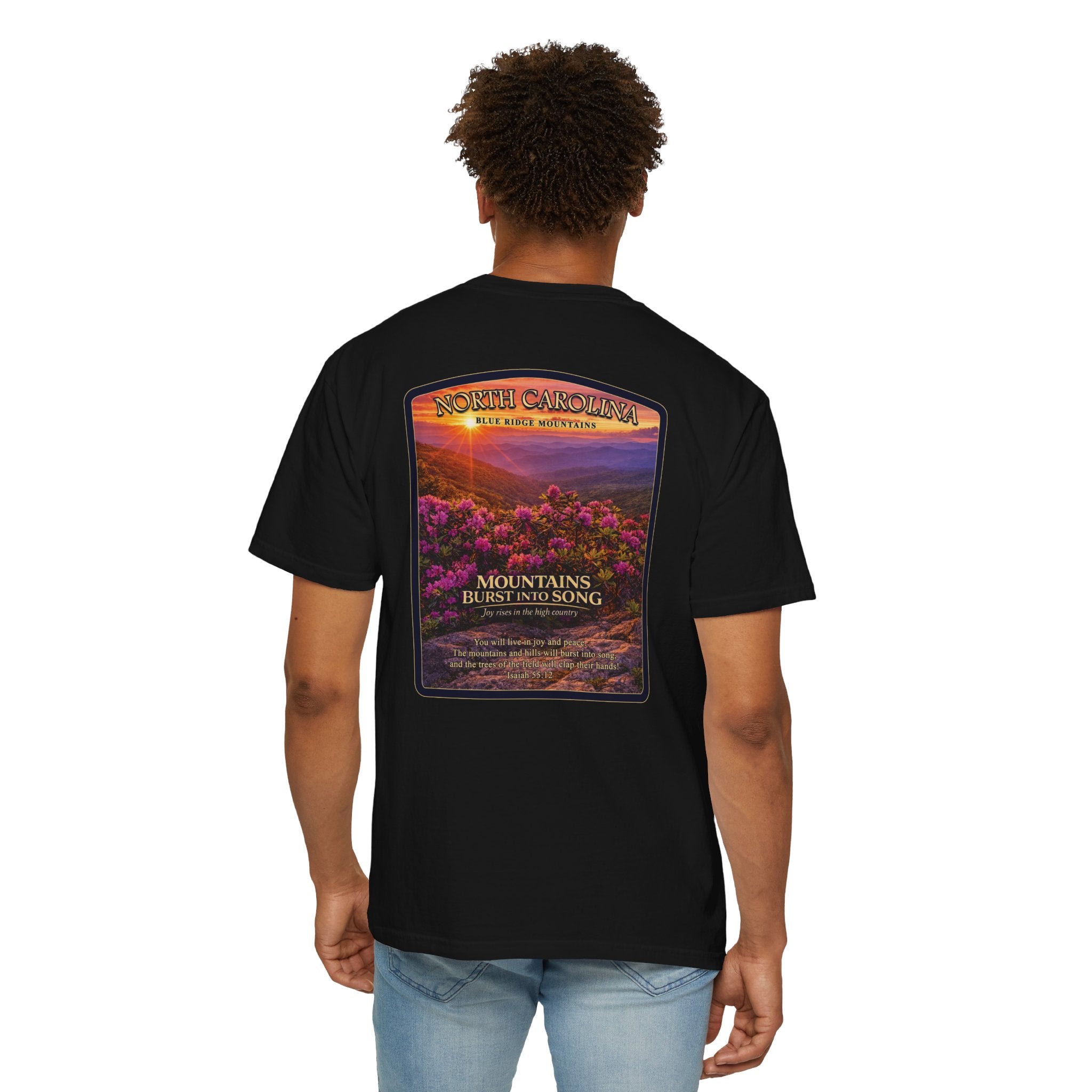 NC-North Carolina Blue Ridge Mountains Christian T Shirt, Mountains Burst Into Song Tee, Isaiah 55:12 Shirt, God Bless America Collection