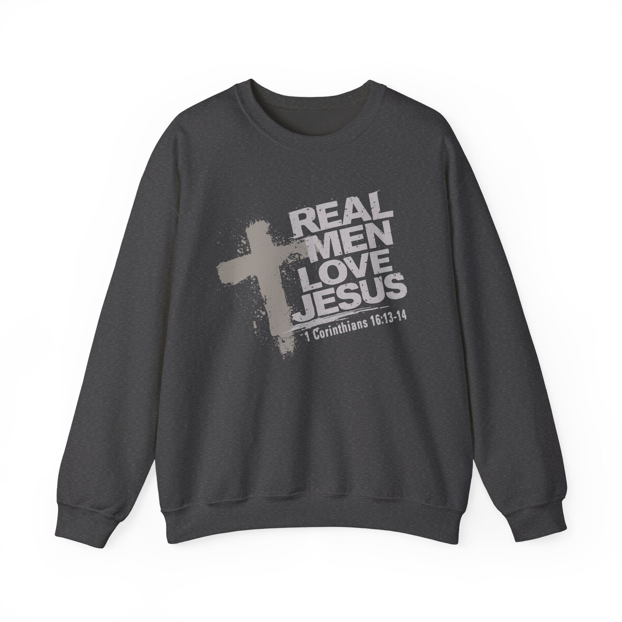 Real Men Love Jesus Sweatshirt, 1 Corinthians 16:13 Christian Pullover, Christian Men's Sweatshirt, Scripture hoodie, Redeemed Faith Apparel