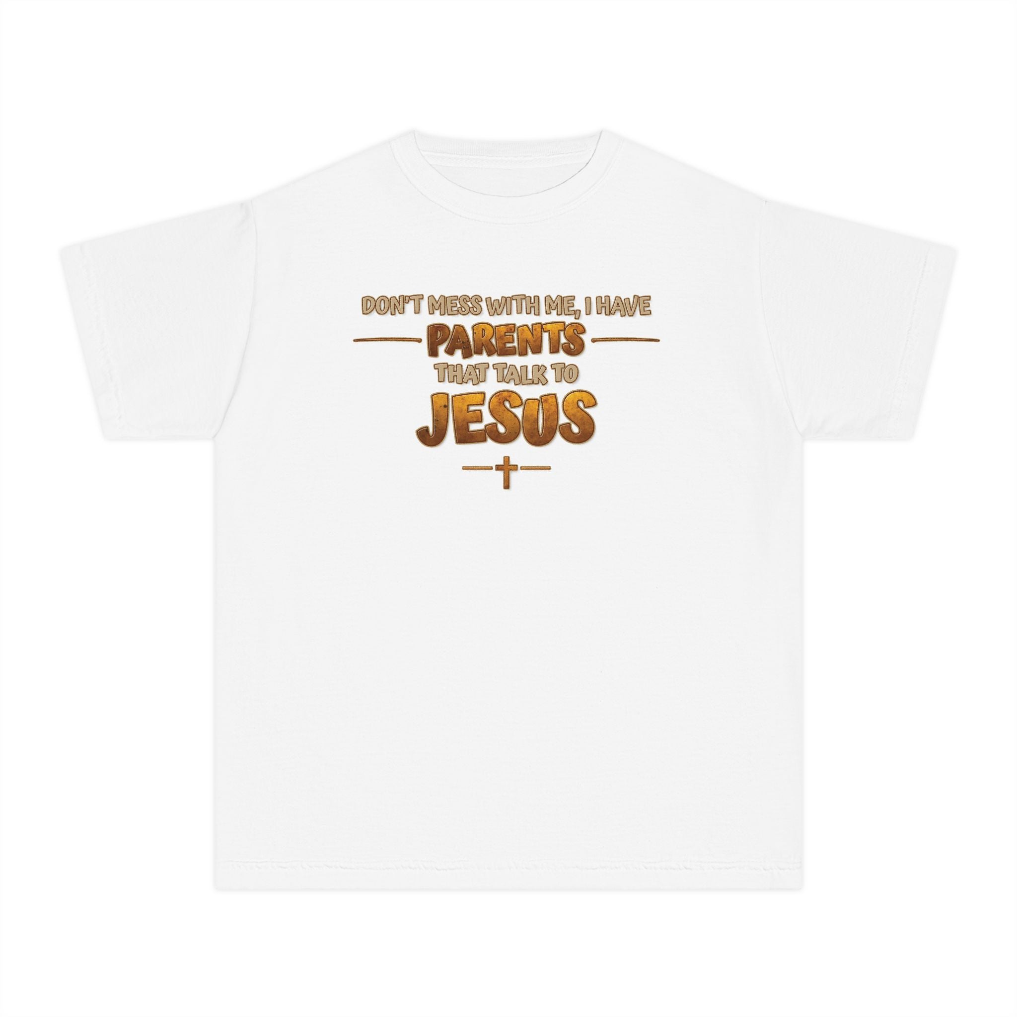 Don't Mess With Me I Have Parents That Talk To Jesus, Faith Youth Shirt, Bible Humor Tee, Christian Gift Kids, Funny Christian Youth Shirt