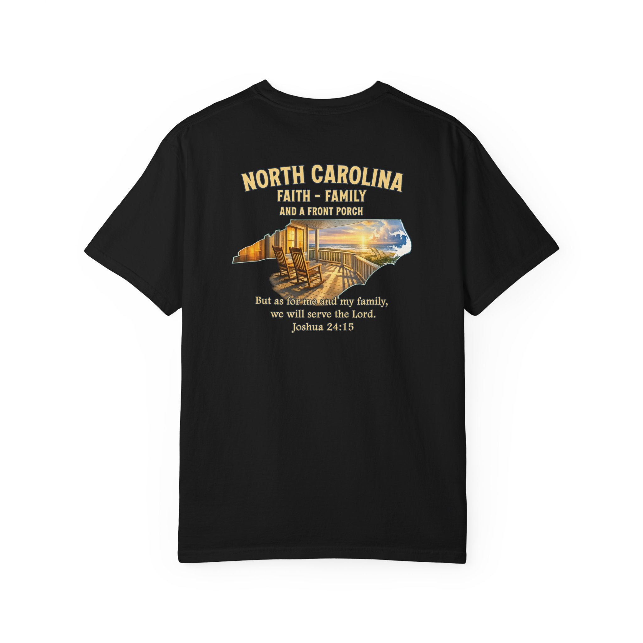NC-North Carolina Faith Family Front Porch Christian T Shirt, Joshua 24:15 Tee, NC Coastal Faith Shirt, God Bless America Collection