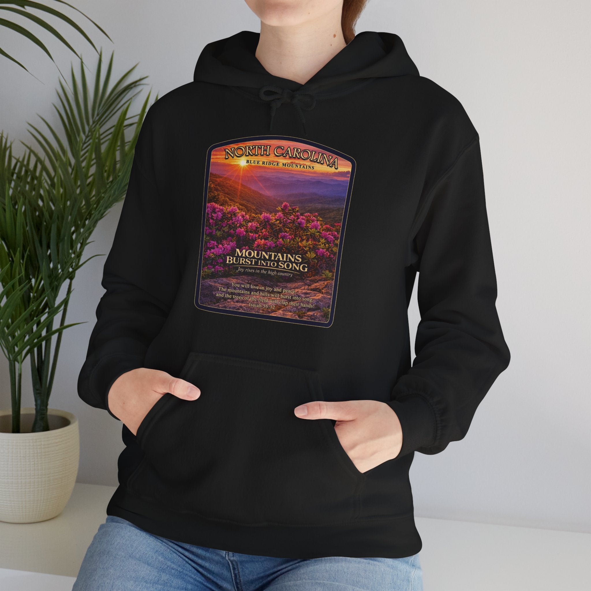 NC-North Carolina Blue Ridge Mountains Christian Hoodie, Mountains Burst Into Song Hoodie, Isaiah 55:12 Shirt, God Bless America Collection