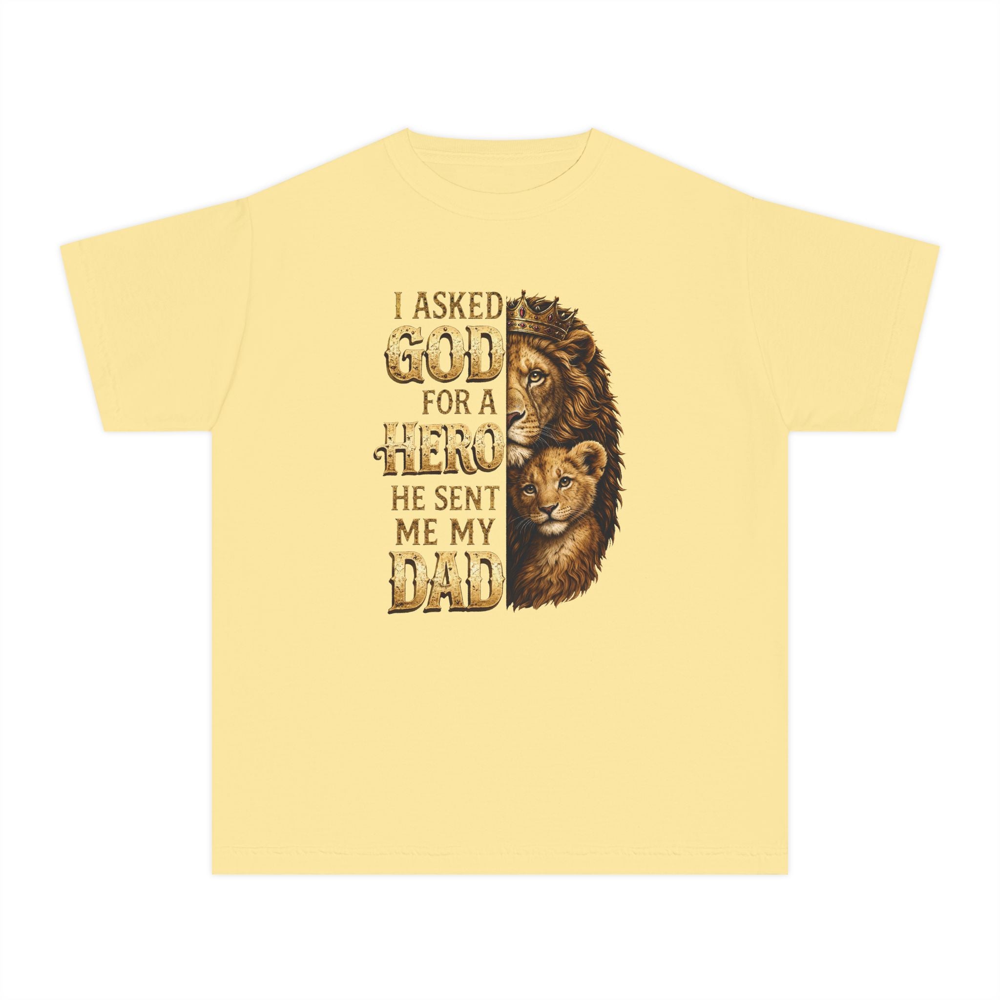 I Asked God For A Hero He Sent Me My Dad Youth Shirt, Lion Dad Hero Shirt, Faith Father Shirt For Youth, Christian Gift For Youth Boys