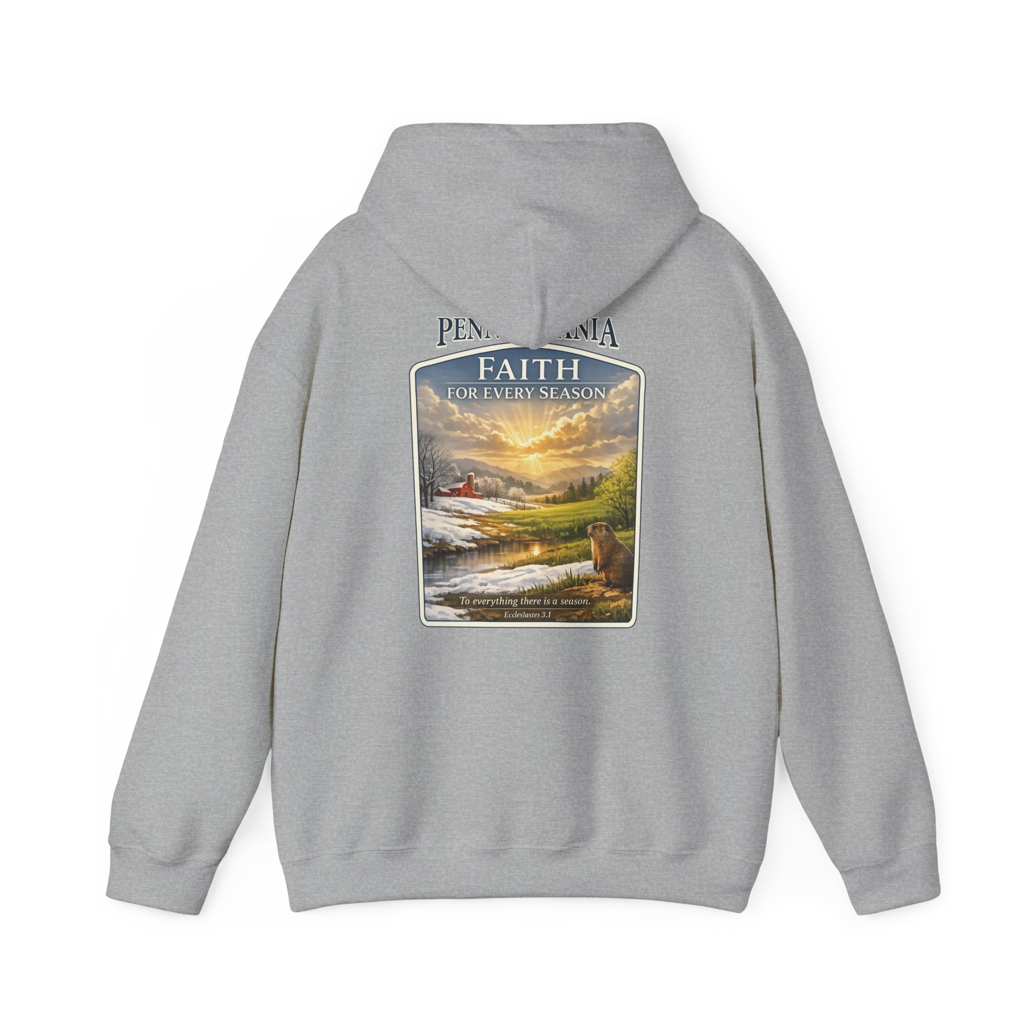 PA-Pennsylvania Faith for Every Season Christian Hoodie, Groundhog Day Hoodie, Ecclesiastes 3:1 Sweatshirt, God Bless America Collection