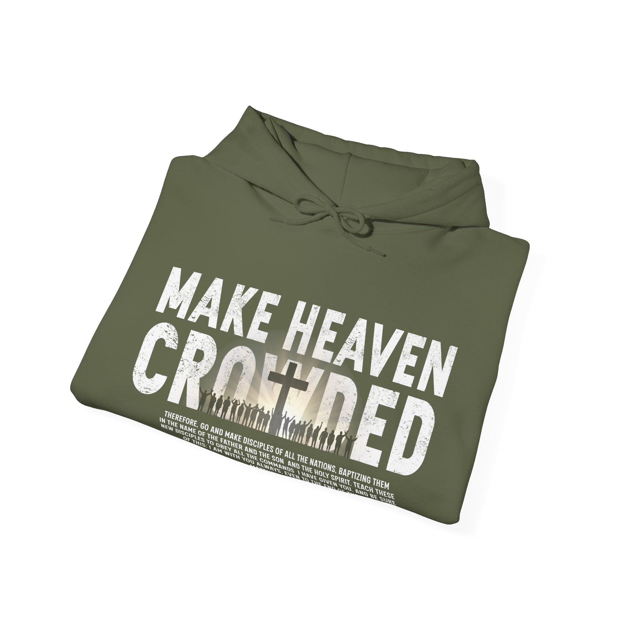 Make Heaven Crowded Hoodie, Christian Unisex Hoodie, Faith Based Hoodie, Jesus Hoodie, Matthew 28 Hoodie, Christian Gift, Redeemed Faith Apparel