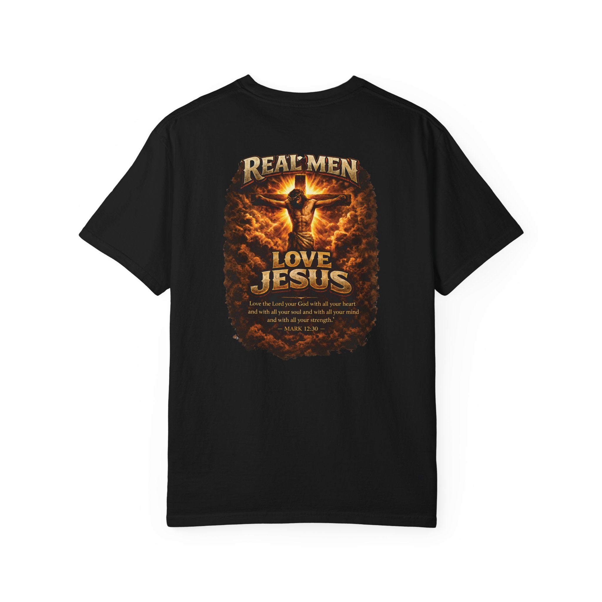 Real Men Love Jesus Shirt, Mark 12:30 Christian Cross Shirt, Bold Faith Jesus Crucifix Tee, Christian Mens Shirt, Redeemed Faith Apparel