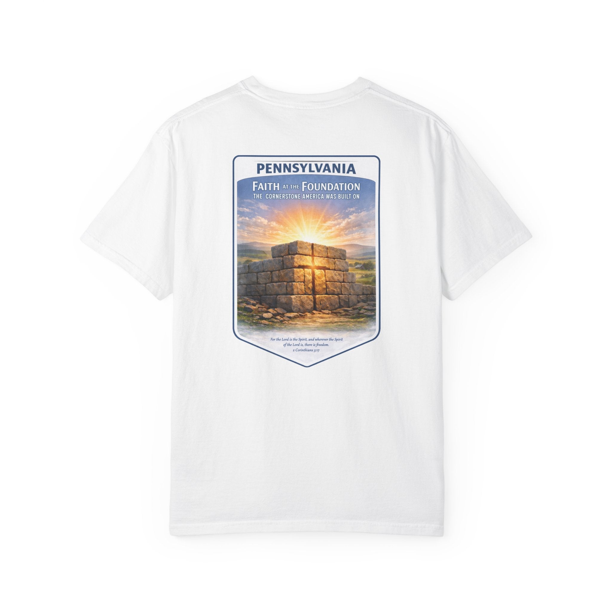 PA-Pennsylvania Faith at the Foundation Christian T Shirt, Cornerstone USA Faith Tee, 2 Corinthians 3:17 Shirt, God Bless America Collection