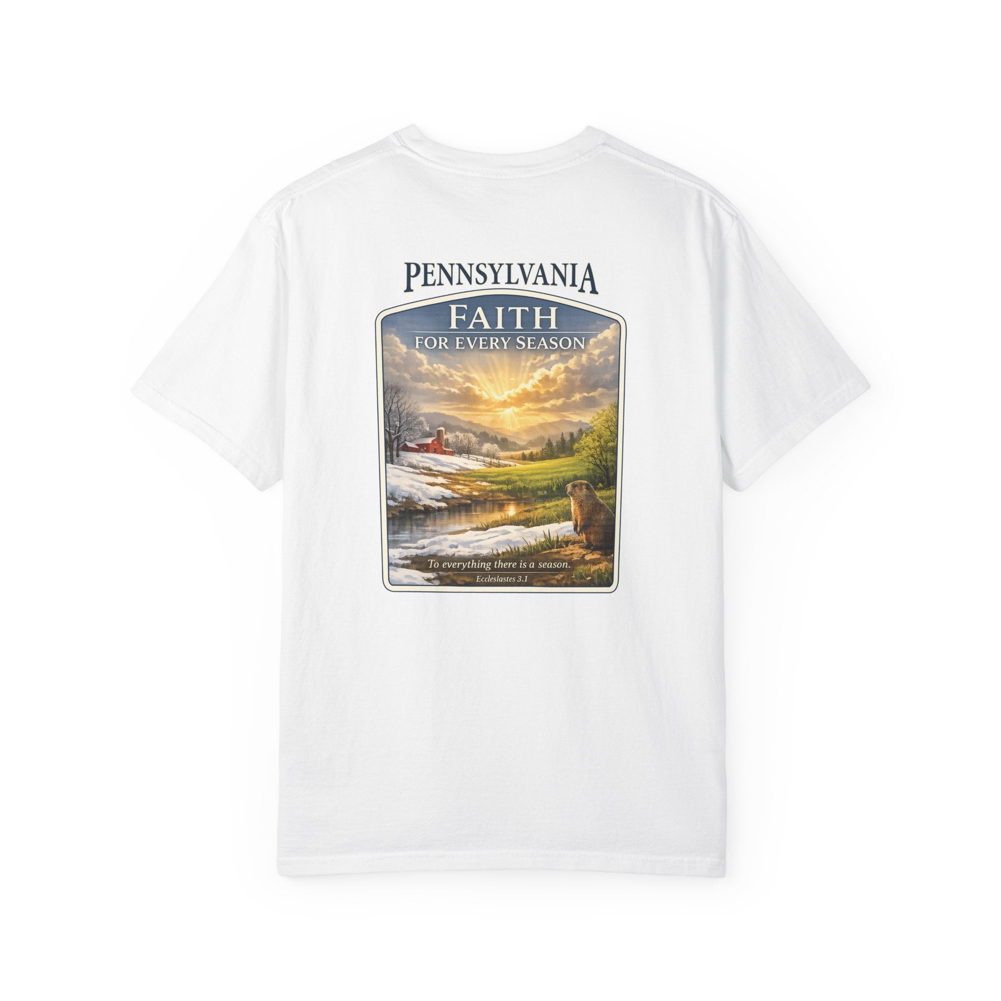 PA-Pennsylvania Faith for Every Season Christian T Shirt, Groundhog Day Faith Tee, Ecclesiastes 3:1 Shirt, God Bless America Collection