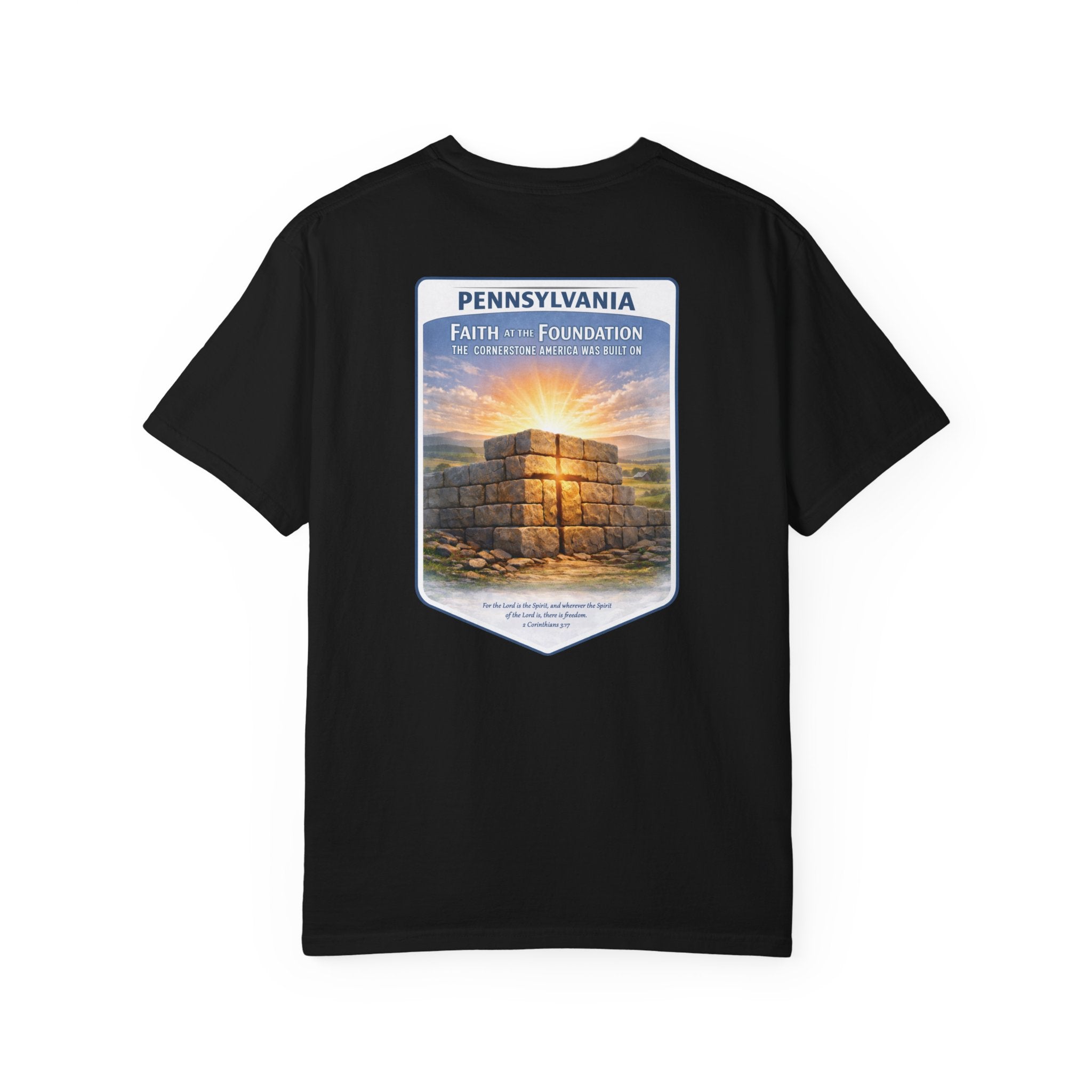 PA-Pennsylvania Faith at the Foundation Christian T Shirt, Cornerstone USA Faith Tee, 2 Corinthians 3:17 Shirt, God Bless America Collection