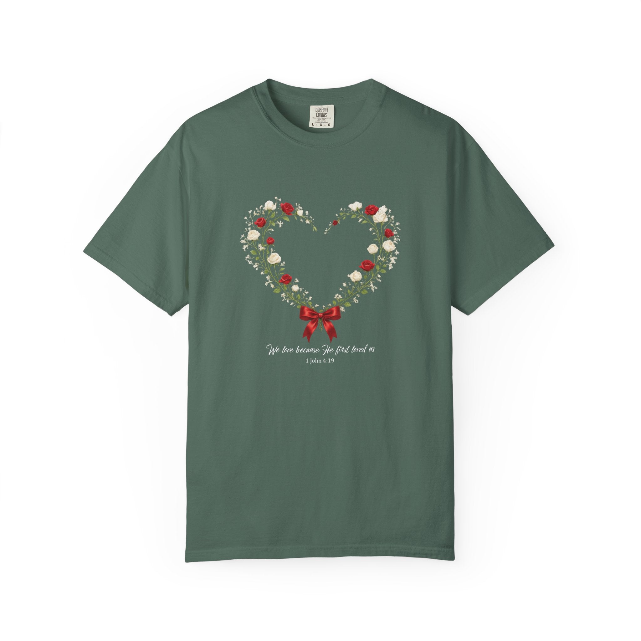 We Love Because He First Loved Us Floral Tee, 1 John 4:19 Christian Shirt, Bible Verse Women Gift, Wildflower Heart, Redeemed Faith Apparel
