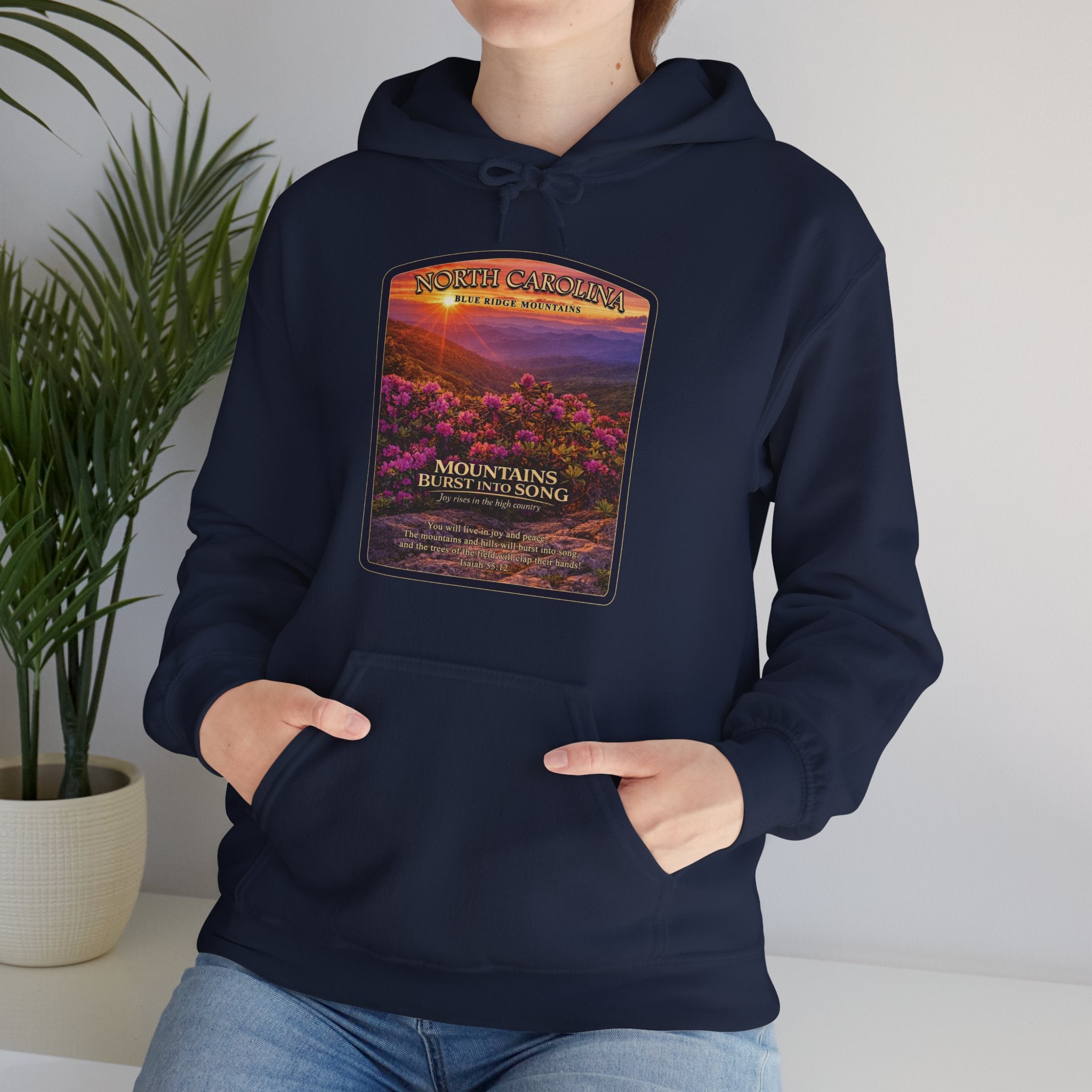 NC-North Carolina Blue Ridge Mountains Christian Hoodie, Mountains Burst Into Song Hoodie, Isaiah 55:12 Shirt, God Bless America Collection