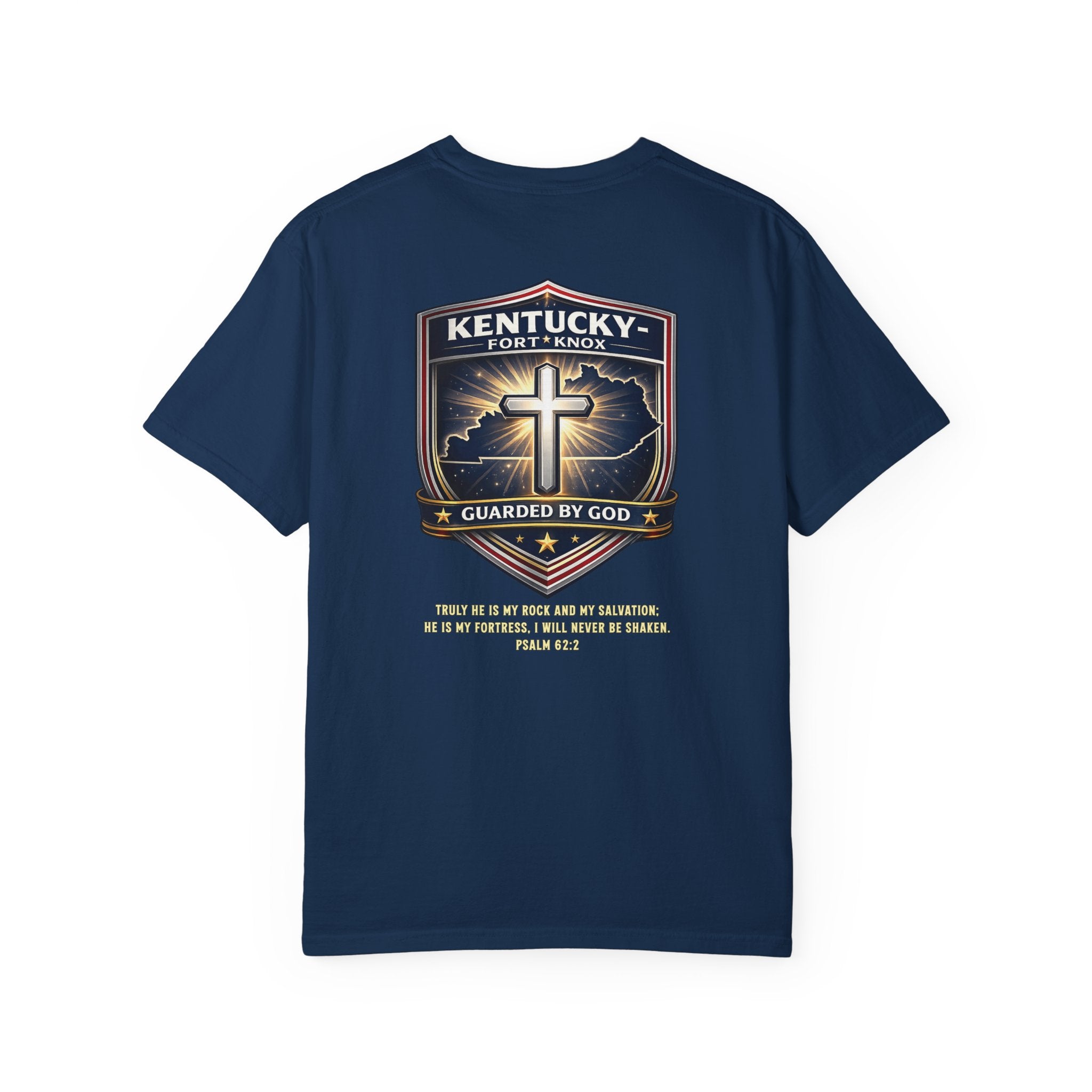 KY-Kentucky Fort Knox Christian T Shirt, Guarded by God Faith Shirt, Psalm 62 Tee, Christian Protection Shirt, God Bless America Collection