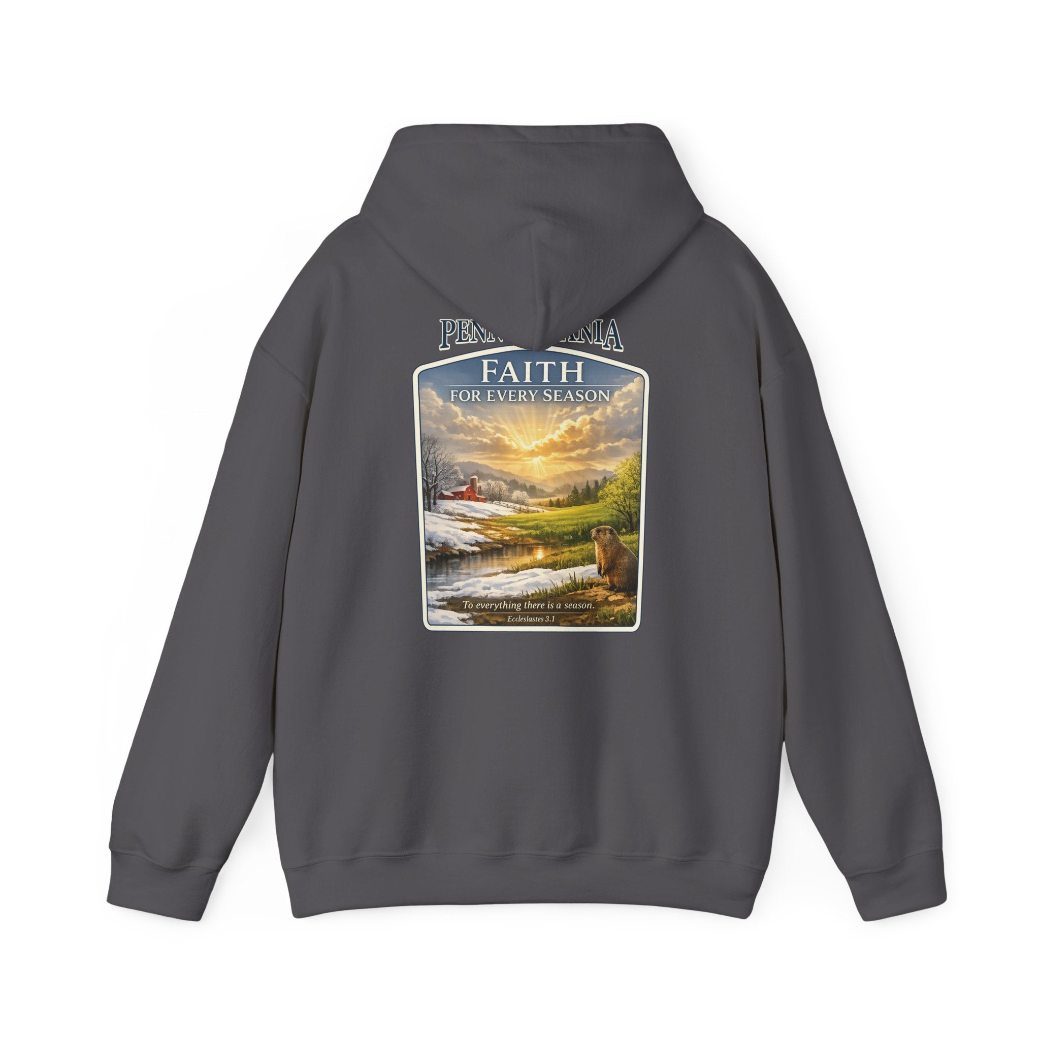 PA-Pennsylvania Faith for Every Season Christian Hoodie, Groundhog Day Hoodie, Ecclesiastes 3:1 Sweatshirt, God Bless America Collection