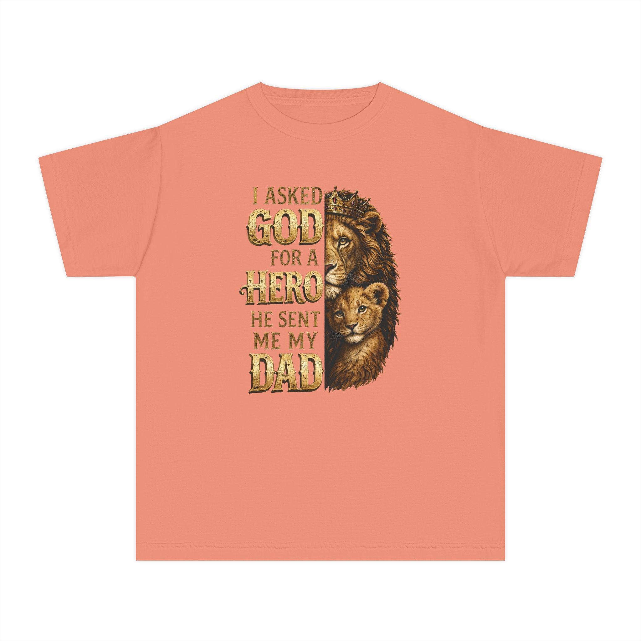 I Asked God For A Hero He Sent Me My Dad Youth Shirt, Lion Dad Hero Shirt, Faith Father Shirt For Youth, Christian Gift For Youth Boys
