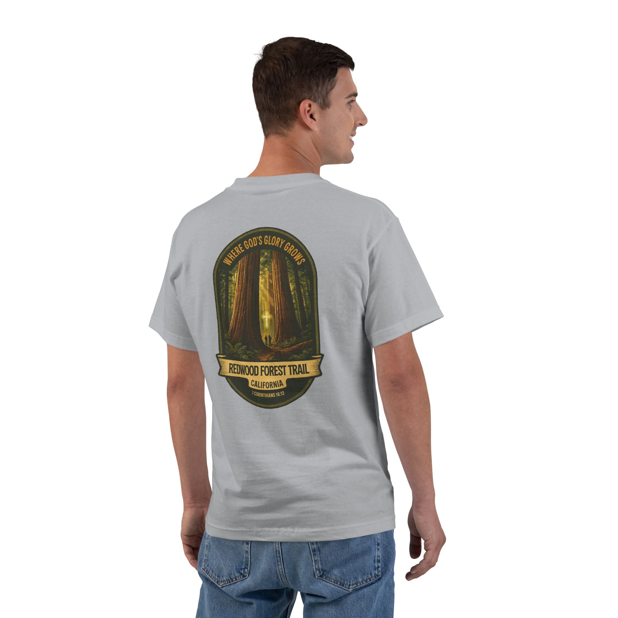 CA-Redwood Forest Trail Christian Shirt, California Hiking, Where Gods Glory Grows, 1 Corinthians 1613, God Bless America Collection, NoCal