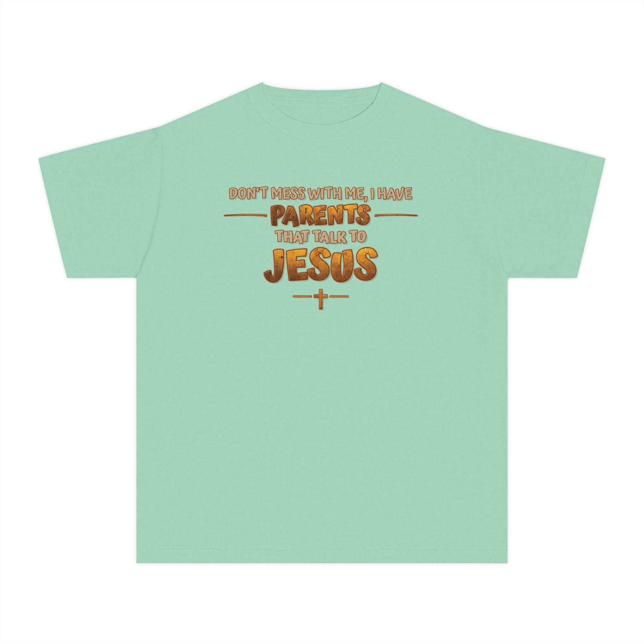 Don't Mess With Me I Have Parents That Talk To Jesus, Faith Youth Shirt, Bible Humor Tee, Christian Gift Kids, Funny Christian Youth Shirt