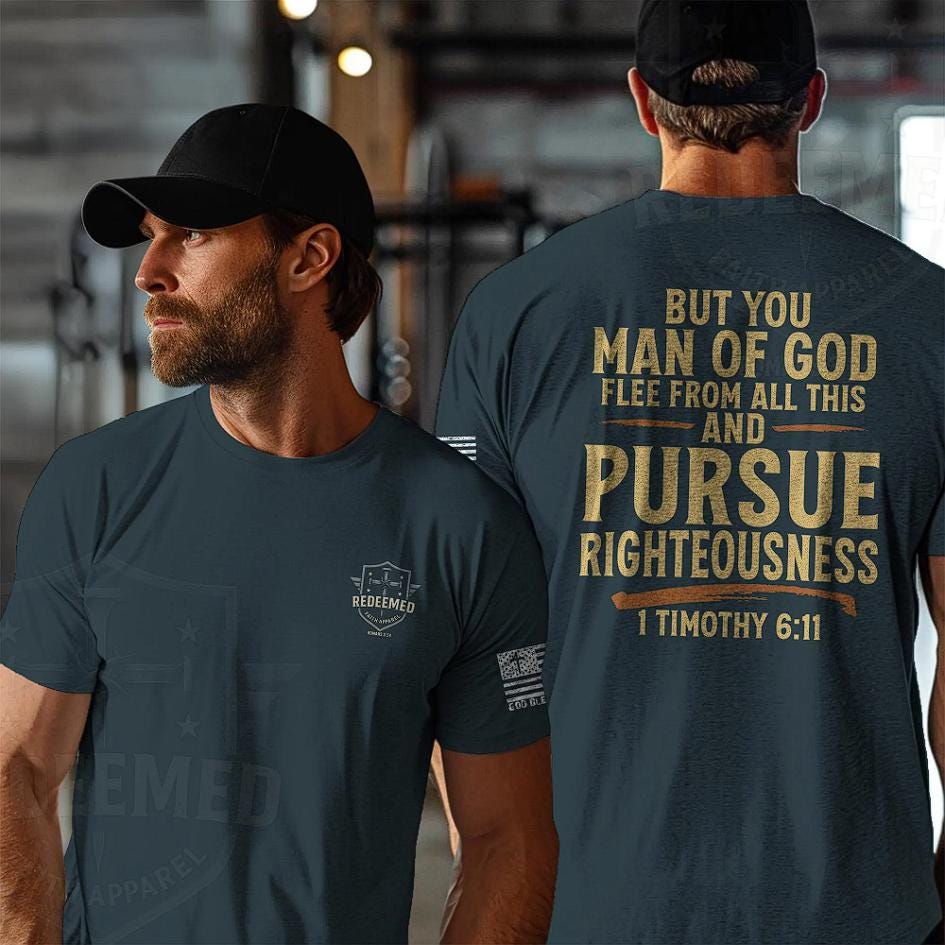 Pursue Righteousness Christian T-Shirt - 1 Timothy 6:11 Man of God Tee, Bold Mens Ministry Shirt, Scripture Faith Graphic for Men and Women