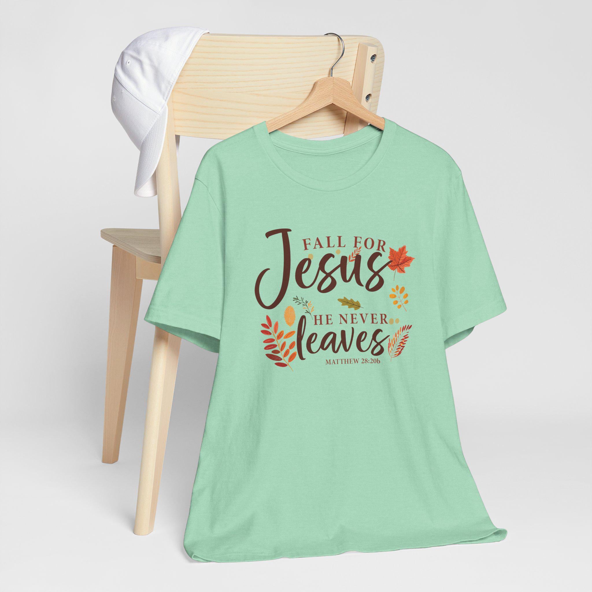 Fall for Jesus He Never Leaves T-Shirt - Matthew 28:20b Christian Fall Tee, Autumn Faith Shirt for Women, Christian Womens Fall T-Shirt