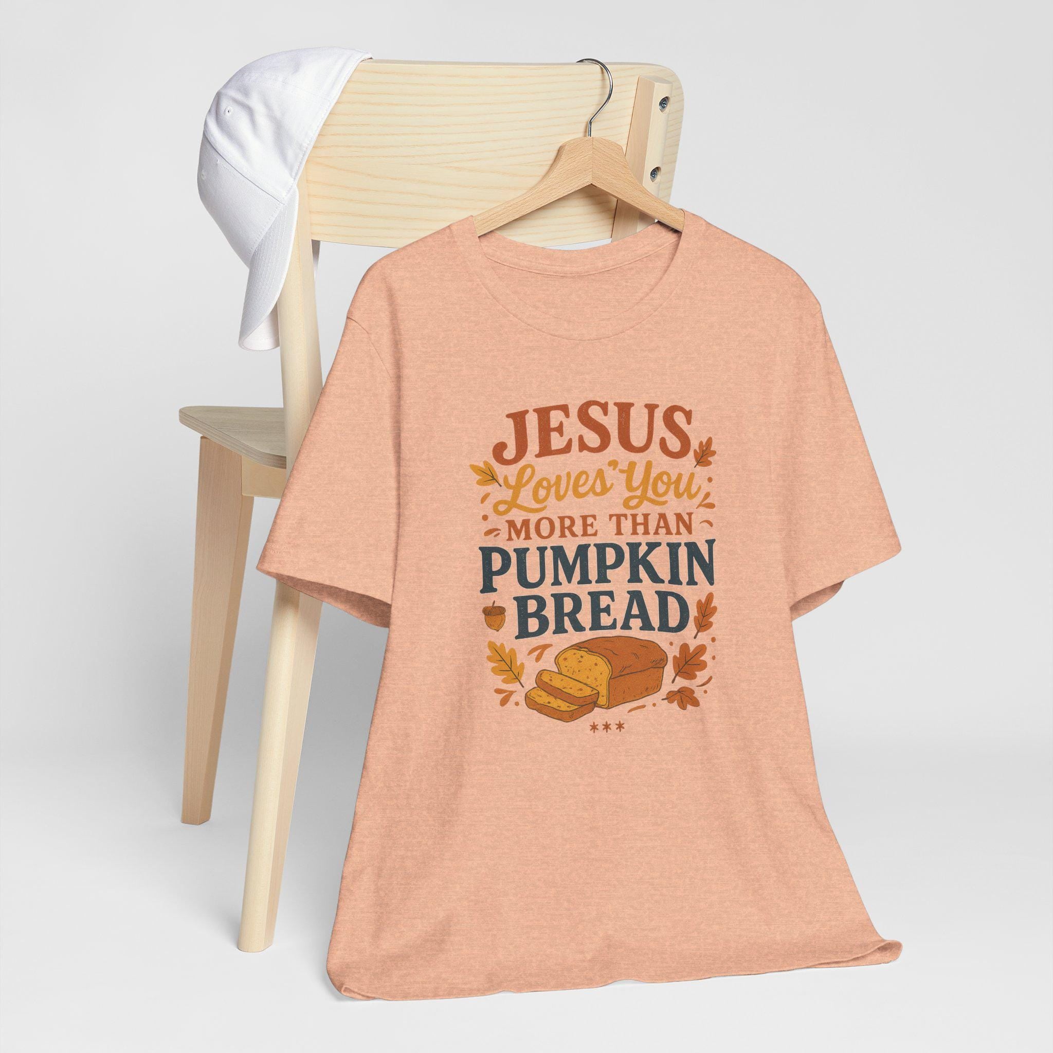 Jesus Loves You More Than Pumpkin Bread Tee, Fall Shirt, Christian Apparel, Thanksgiving Gift, Unisex Tee, Cozy Casual Wear