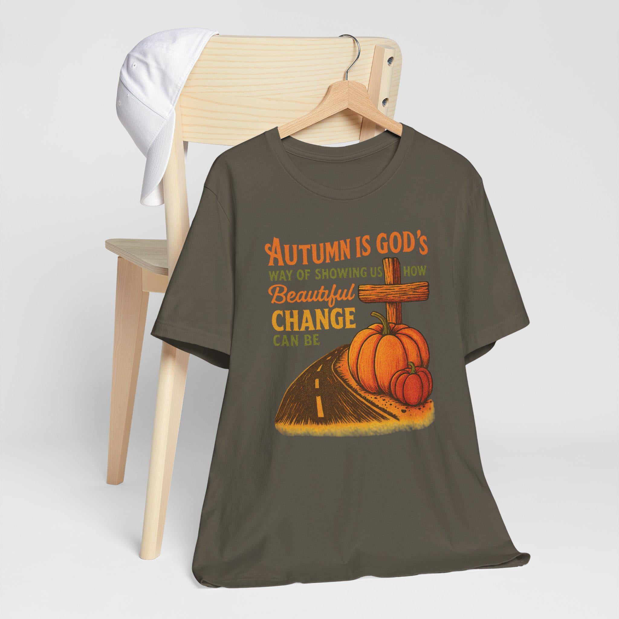 Autumn Is Gods Way Christian T-Shirt | Fall Collection, Faith & Change Scripture Tee for Women, Rustic Cross Tee, Inspirational Faith Shirt,