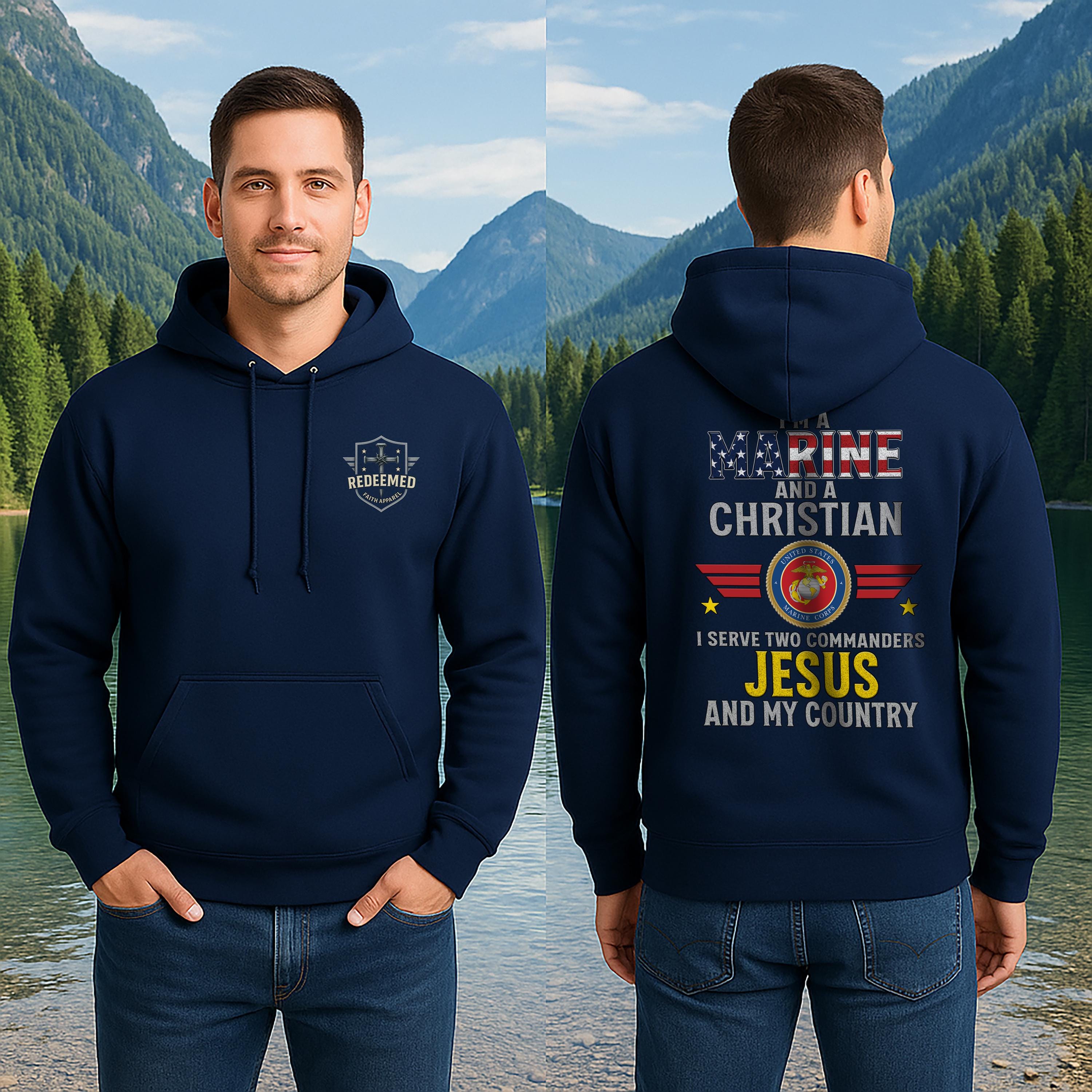 I'm a Marine and a Christian Hoodie - Jesus & My Country | USMC Faith Hoodie | Redeemed Faith Apparel | Unisex Hoodie | Gift for Veterans