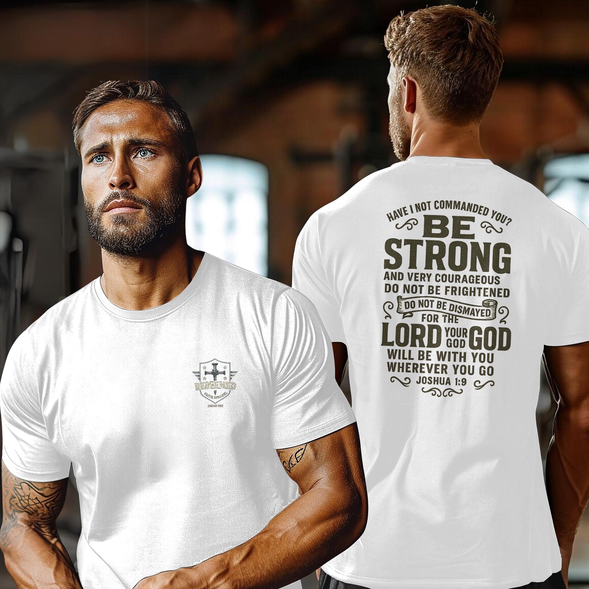 Be Strong and Courageous Shirt - Joshua 1:9 Bible Verse Tee | Christian Faith Shirt | Fearless Scripture Shirt | Redeemed Faith Apparel