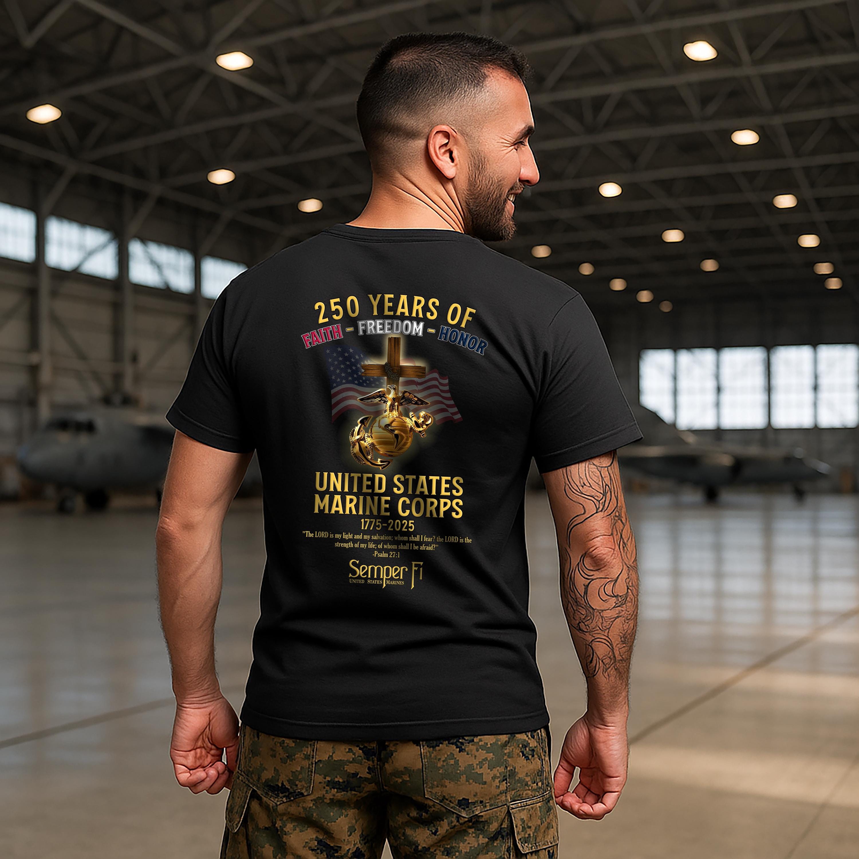 250 Years of Faith, Freedom and Honor T-Shirt, USMC 1775-2025, Psalm 27:1, United States Marine Corps Shirt, Christian Apparel, God Country