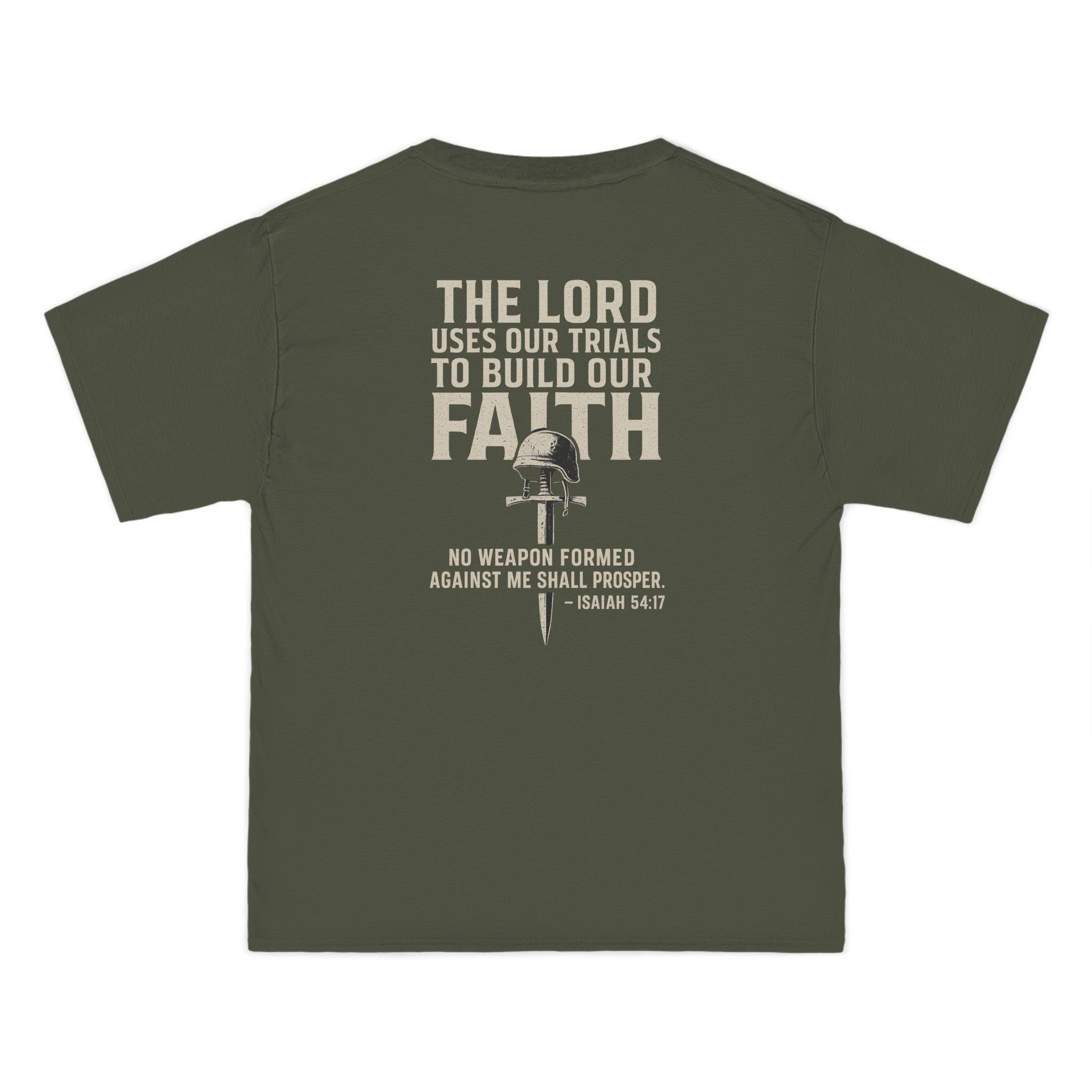 The Lord Uses Our Trials to Build Our Faith T-Shirt | Isaiah 54:17 No Weapon Formed Shall Prosper | Christian Warrior Tee | Redeemed Faith
