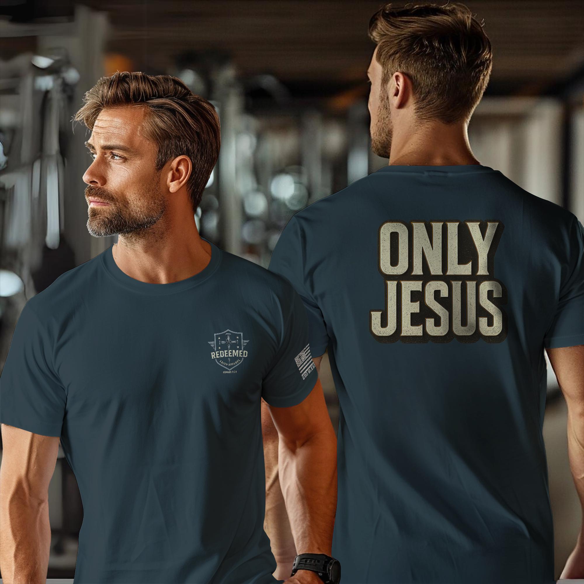 Only Jesus T-Shirt: Bold Faith Christian Apparel
