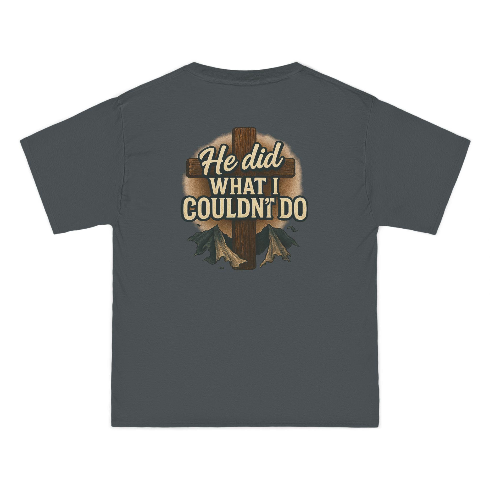 Christian T-Shirt: 'He Did What I Couldn't Do' Faith Tee