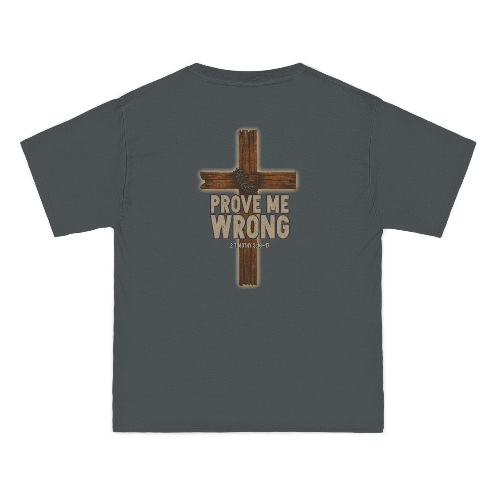 Prove Me Wrong Christian T-Shirt - 2 Timothy 3:16-17 - Tribute Faith Shirt