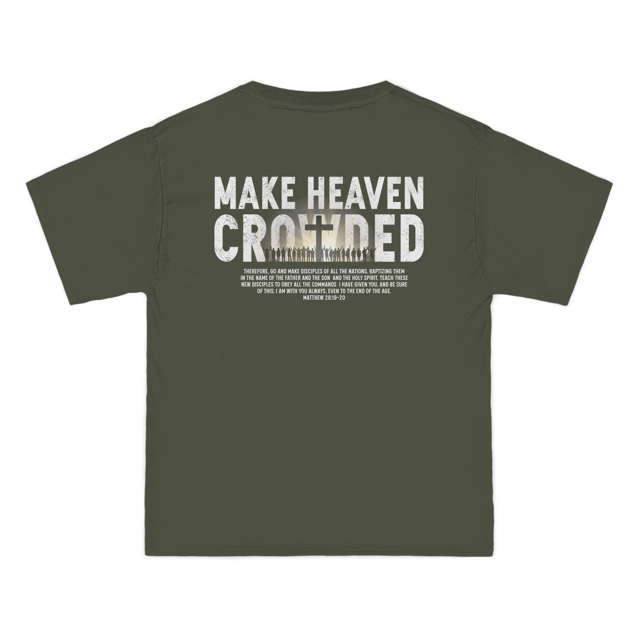 Make Heaven Crowded Christian Tee: Gospel Evangelism Shirt