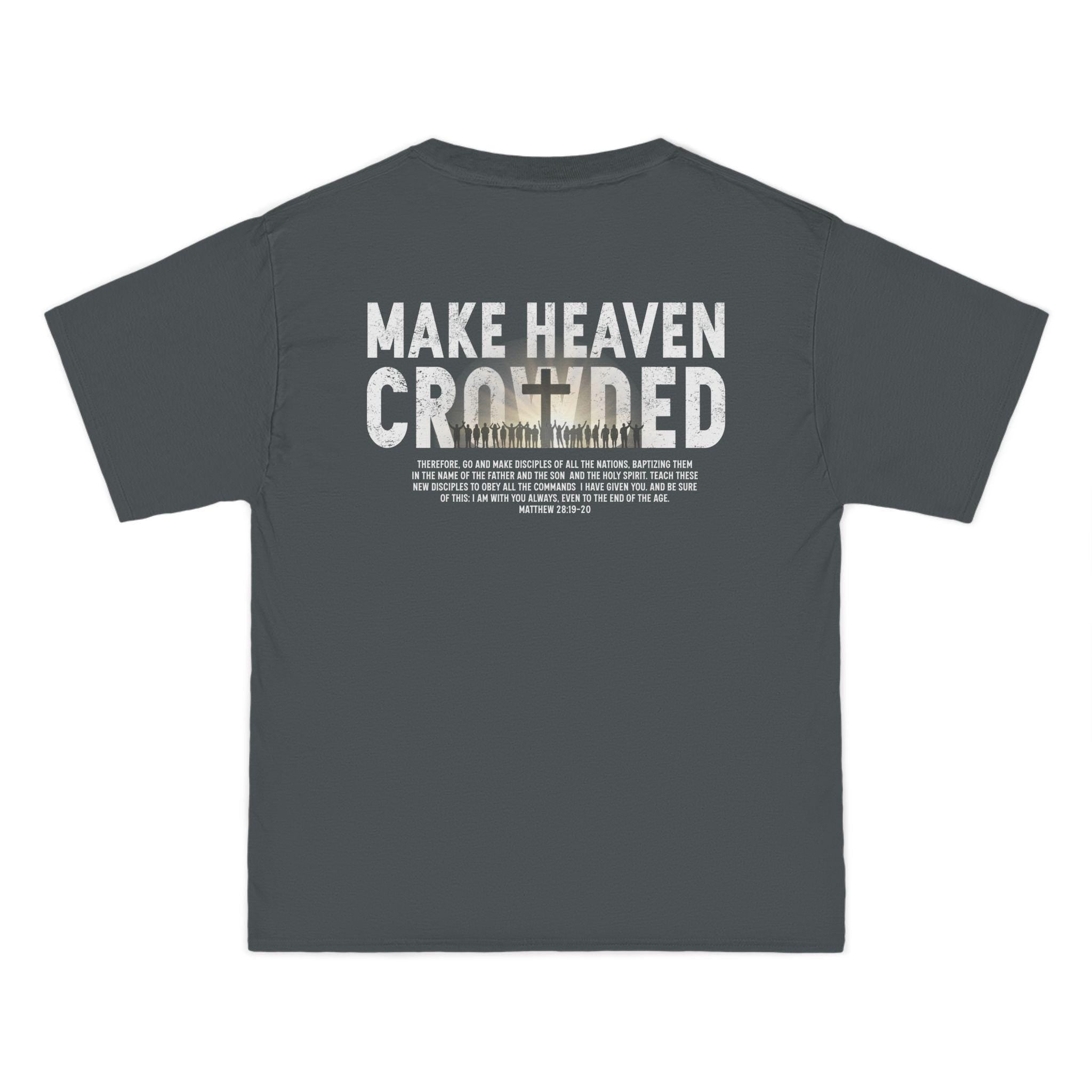 Make Heaven Crowded Christian Tee: Gospel Evangelism Shirt