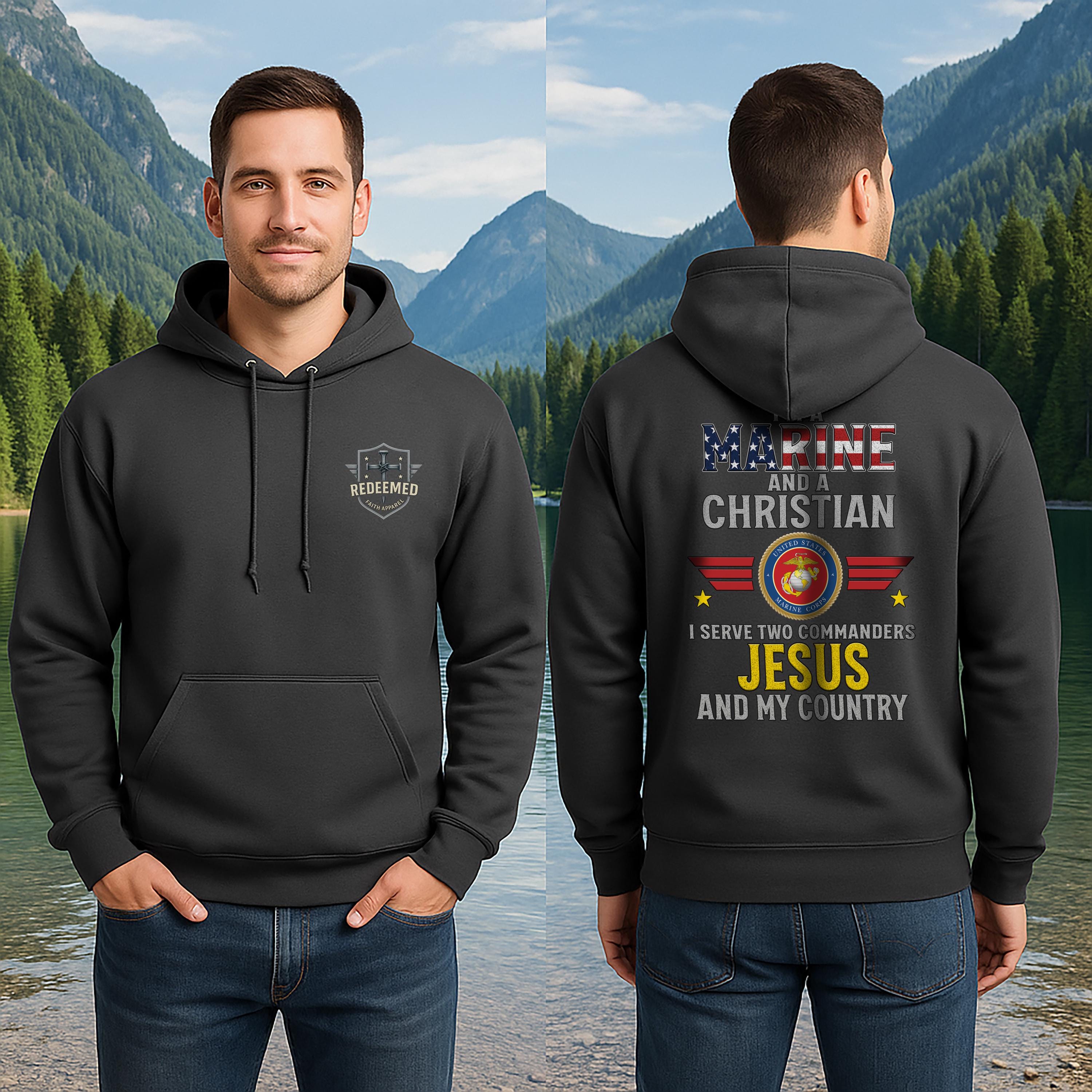 I'm a Marine and a Christian Hoodie - Jesus & My Country | USMC Faith Hoodie | Redeemed Faith Apparel | Unisex Hoodie | Gift for Veterans